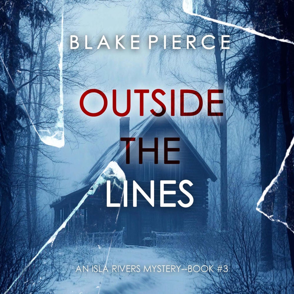 Outside The Lines (An Isla Rivers FBI Suspense Thriller—Book Three)