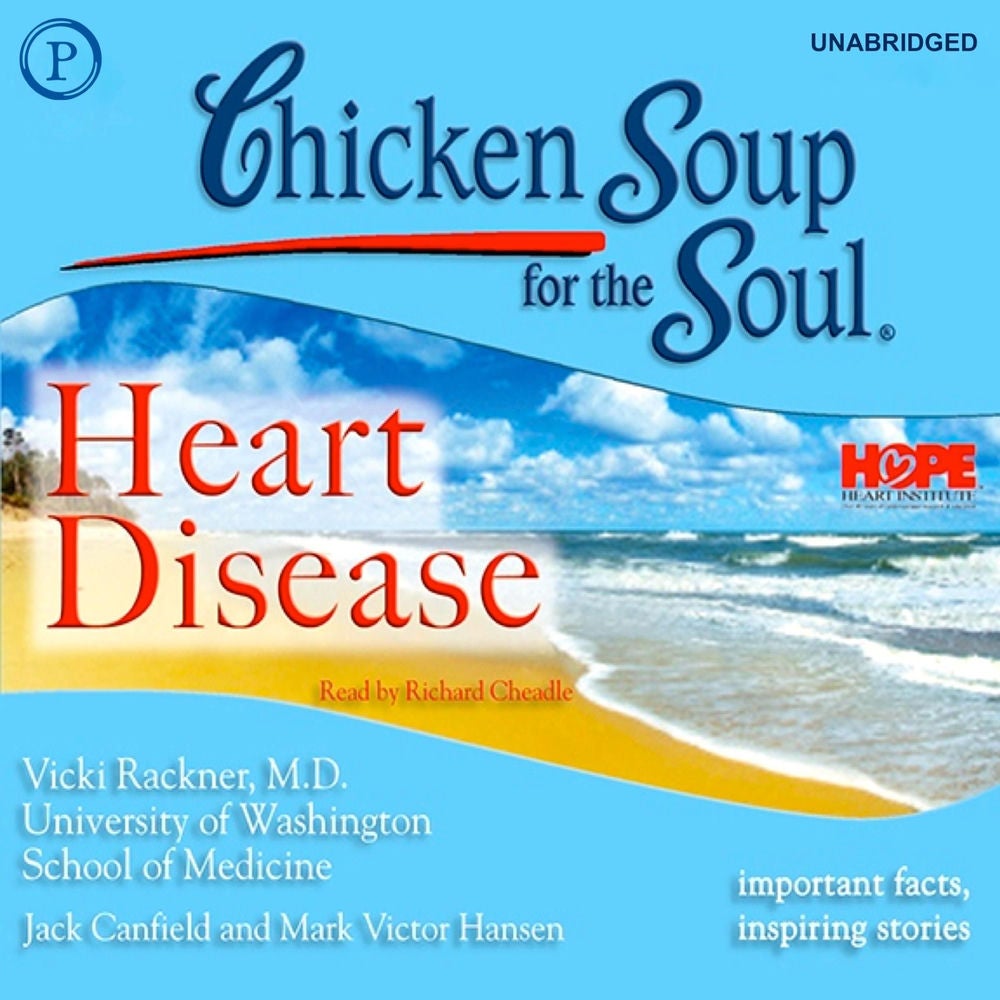 Chicken Soup for the Soul Healthy Living Series: Heart Disease