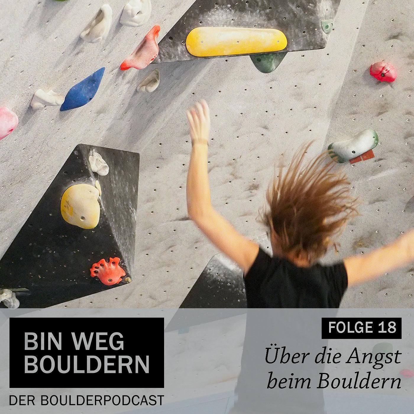 Über die Angst beim Bouldern