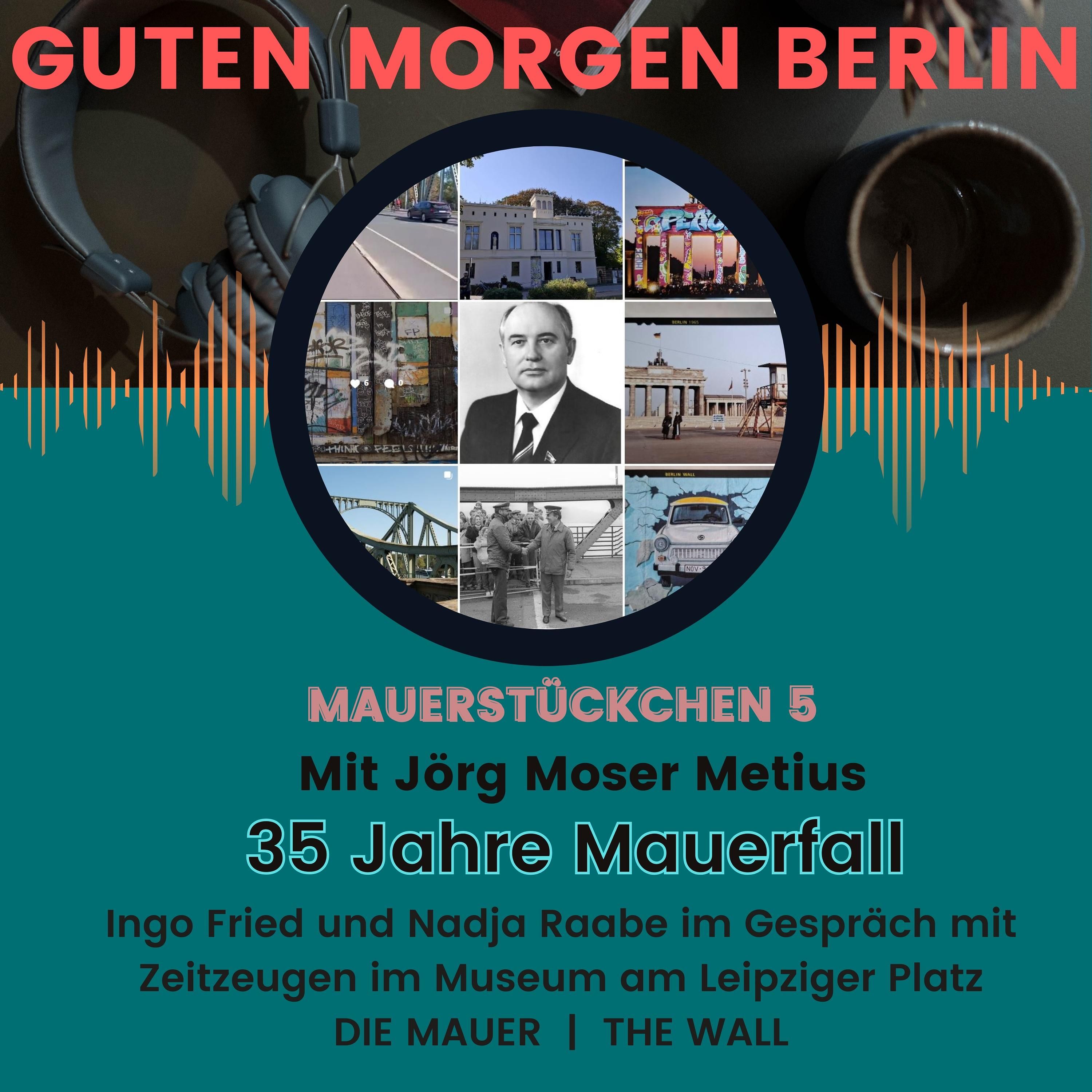 Guten Morgen Berlin, Mauerstückchen 5