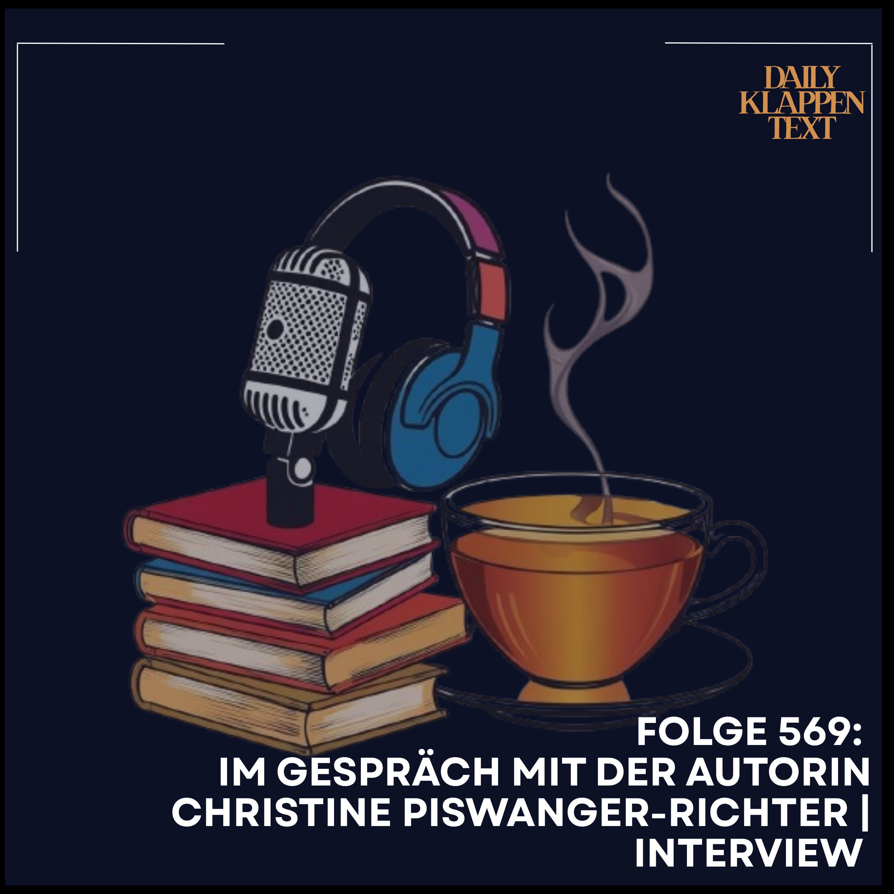 Folge 569: Im Gespräch mit der Autorin Christine Piswanger-Richter | Interview