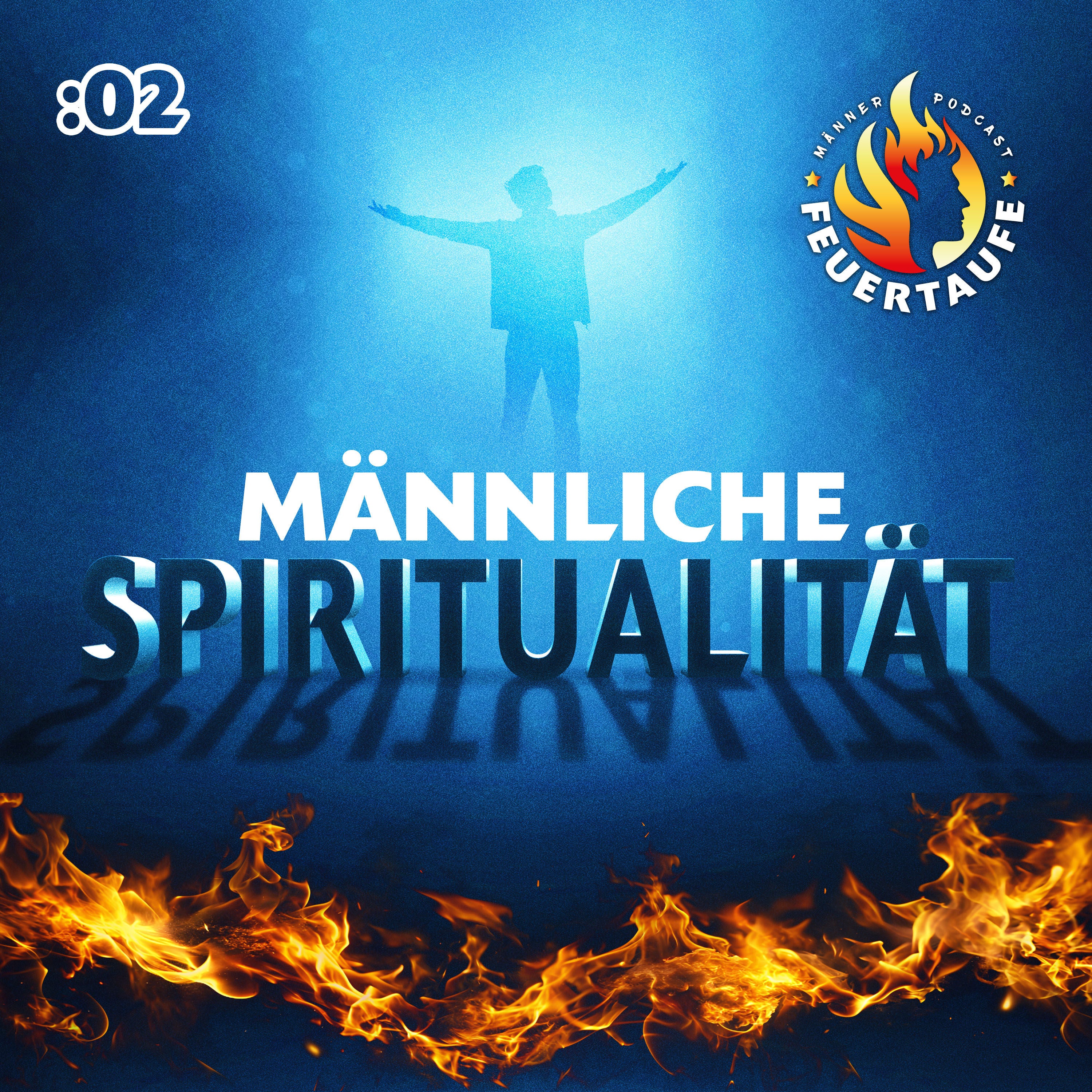 Männliche Spiritualität: Ein neuer Ansatz