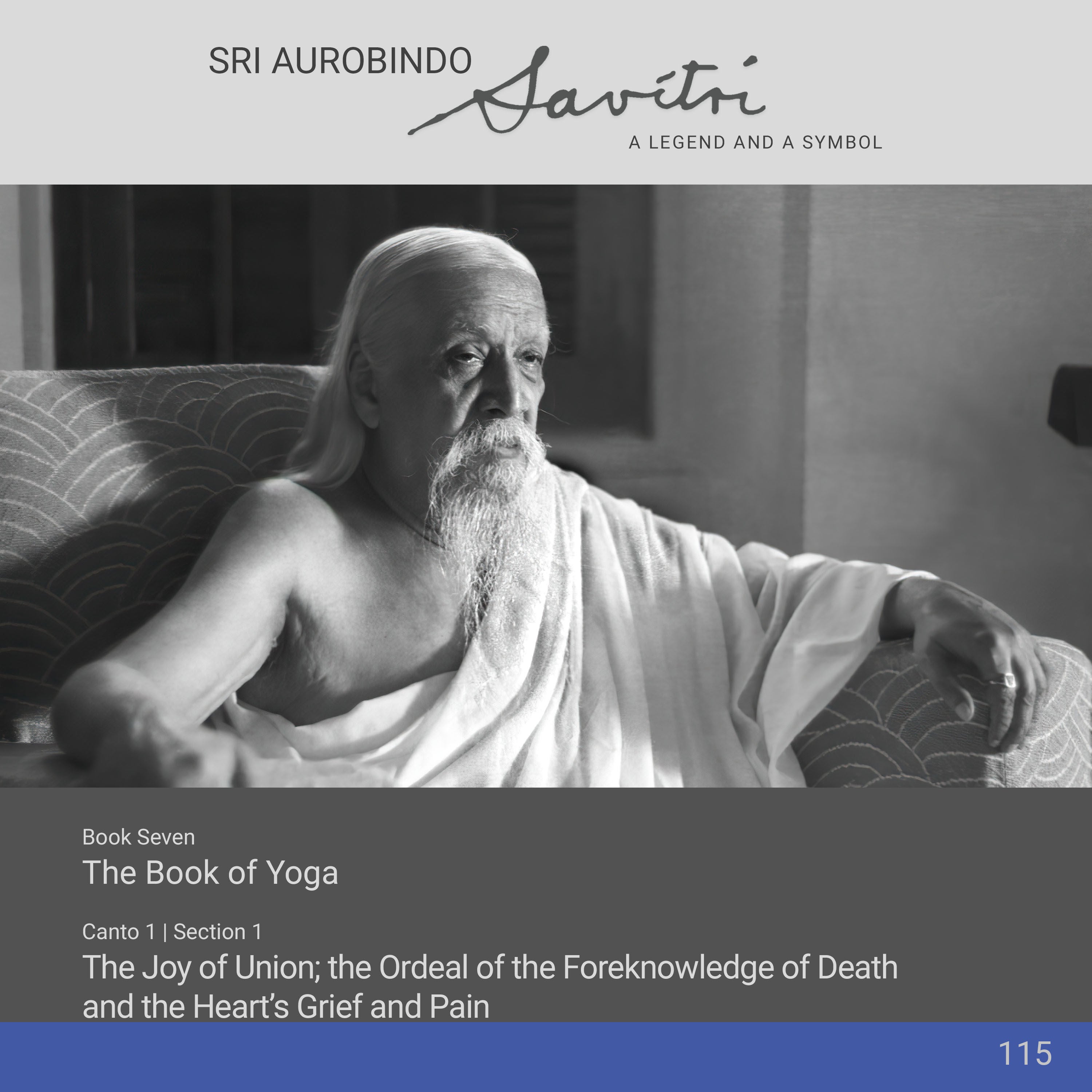 Savitri | VII.1.1 | The Joy of Union; the Ordeal of the Foreknowledge of Death and the Heart’s Grief and Pain