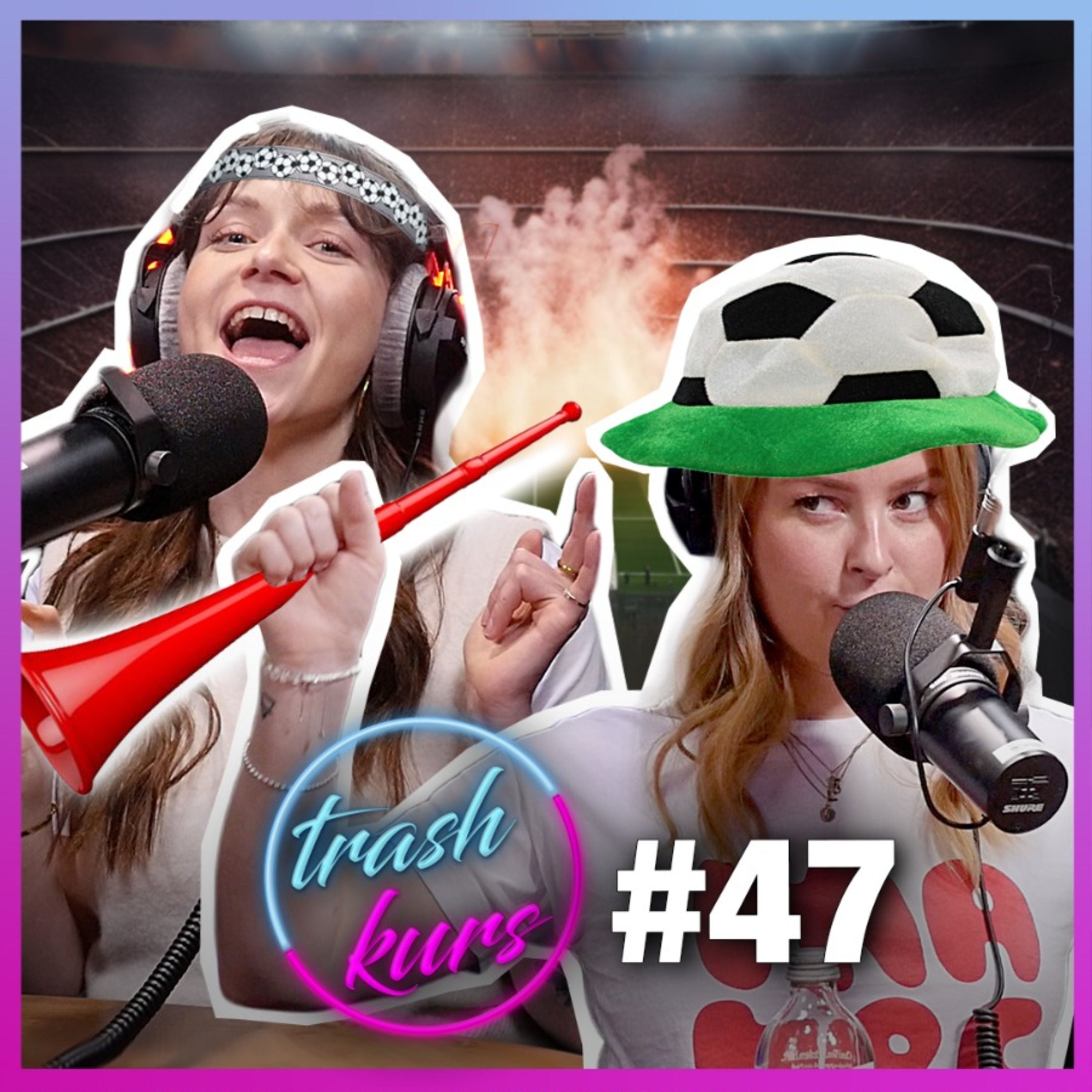 Ab Freitag SPIELERFRAUEN! - Trashkurs Freistunde #47