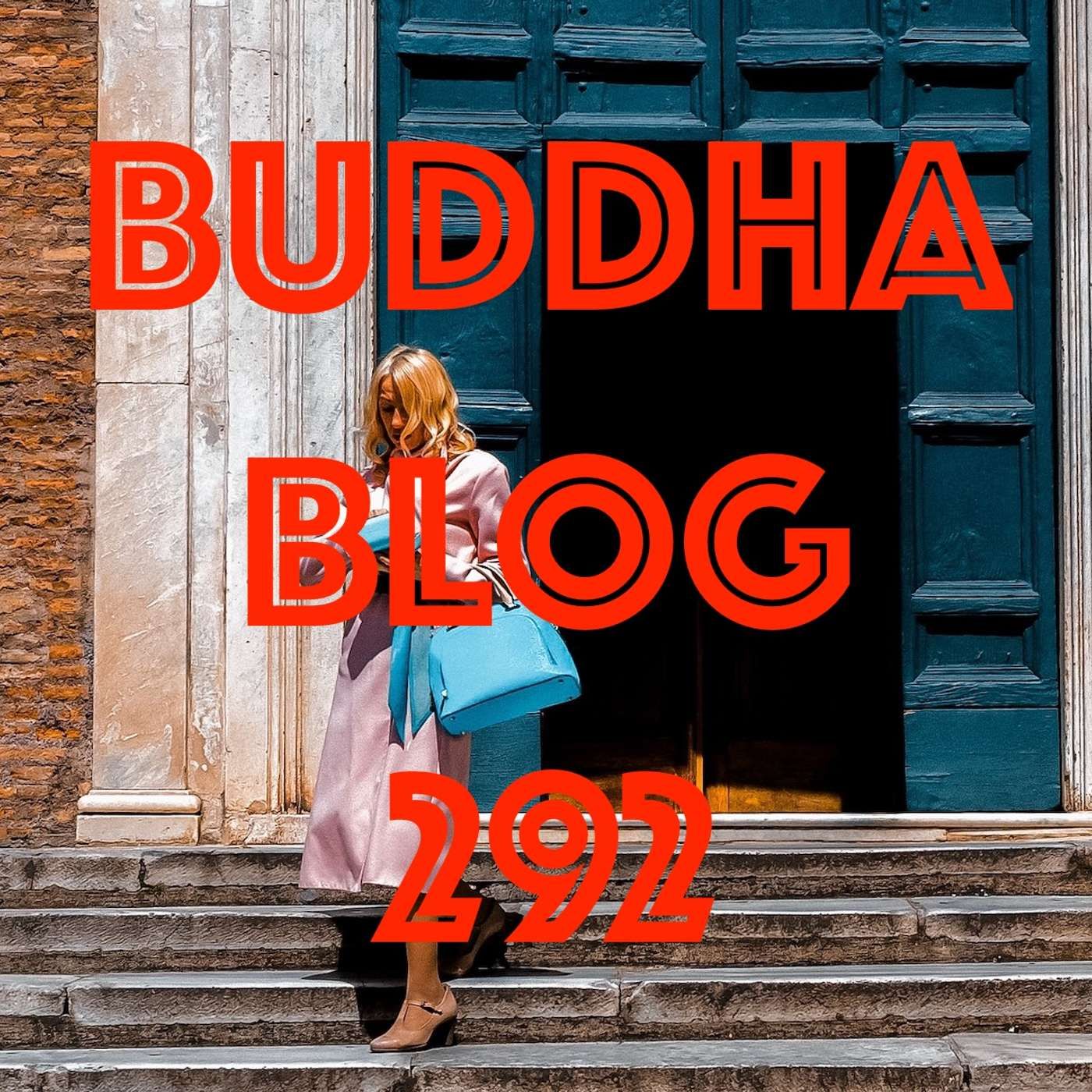 292-Warum bin ich?-Buddha Blog-Buddhismus im Alltag
