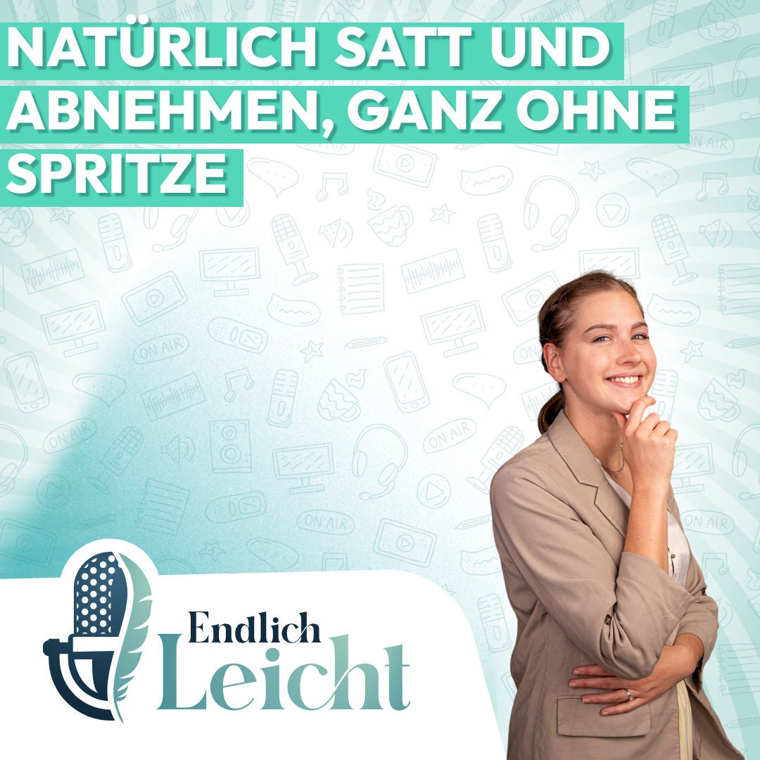 115: Natürlich satt und abnehmen, ganz ohne Spritze