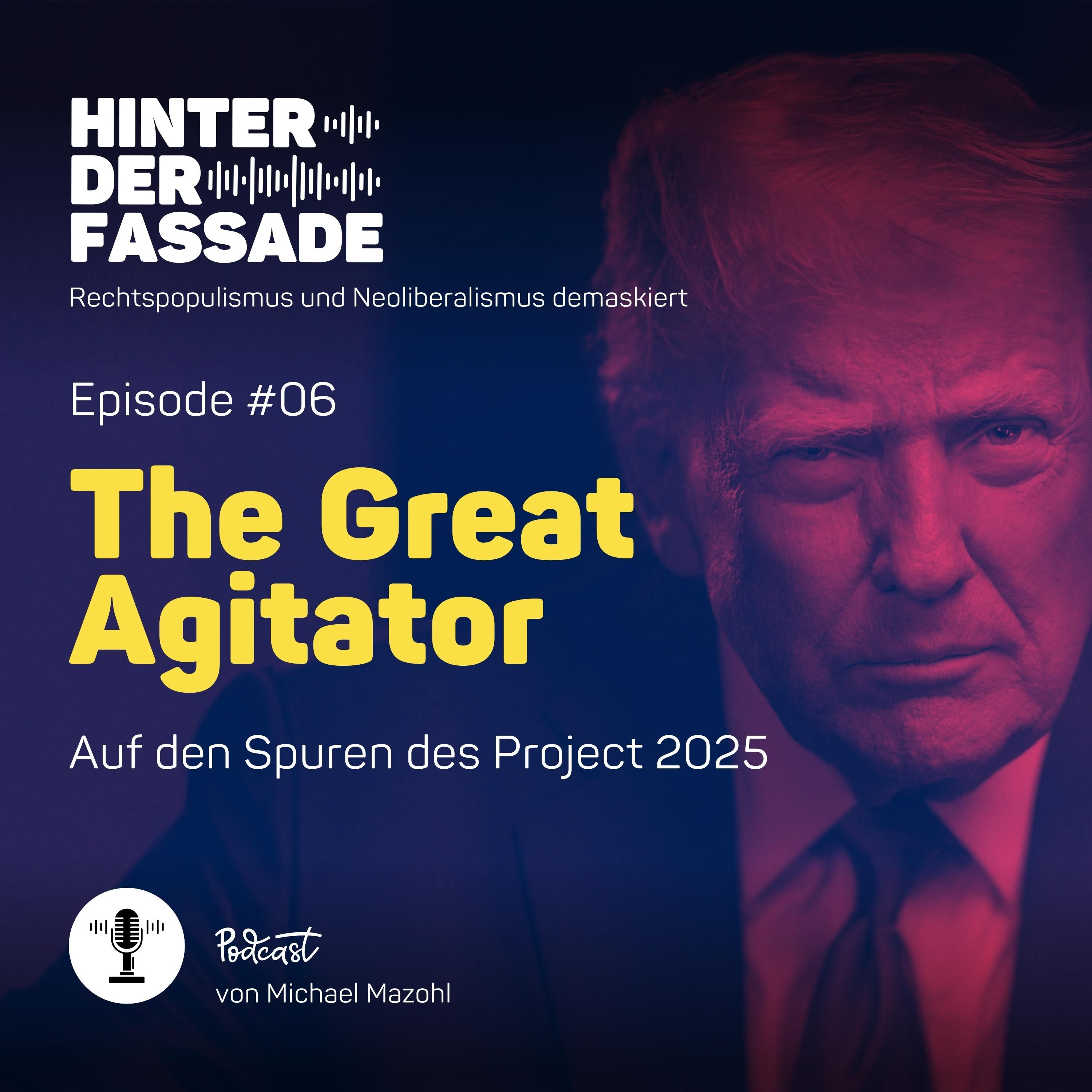 #06 The Great Agitator – auf den Spuren des Project 2025