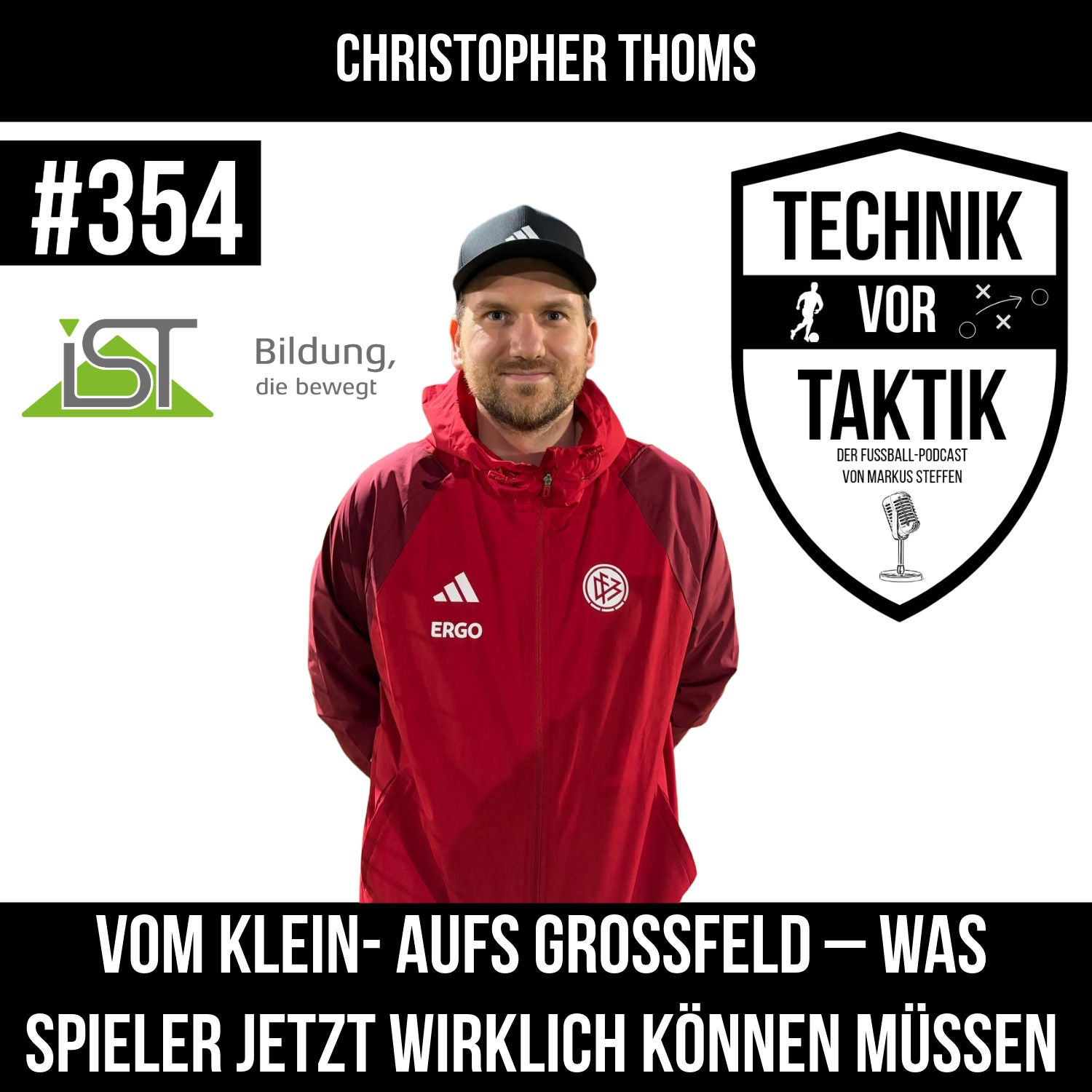 #354 Vom Klein- aufs Großfeld – Was Spieler jetzt wirklich können müssen - mit Christopher Thoms