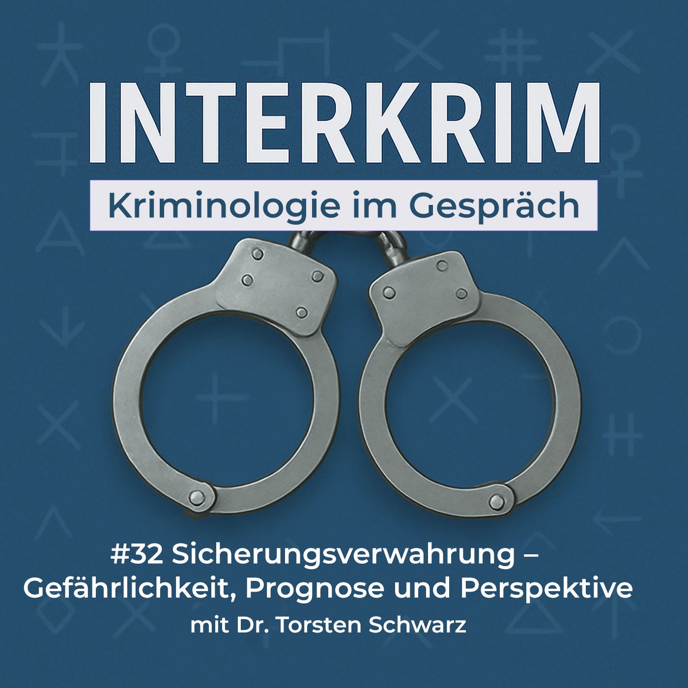 Sicherungsverwahrung – Gefährlichkeit, Prognose und Perspektive