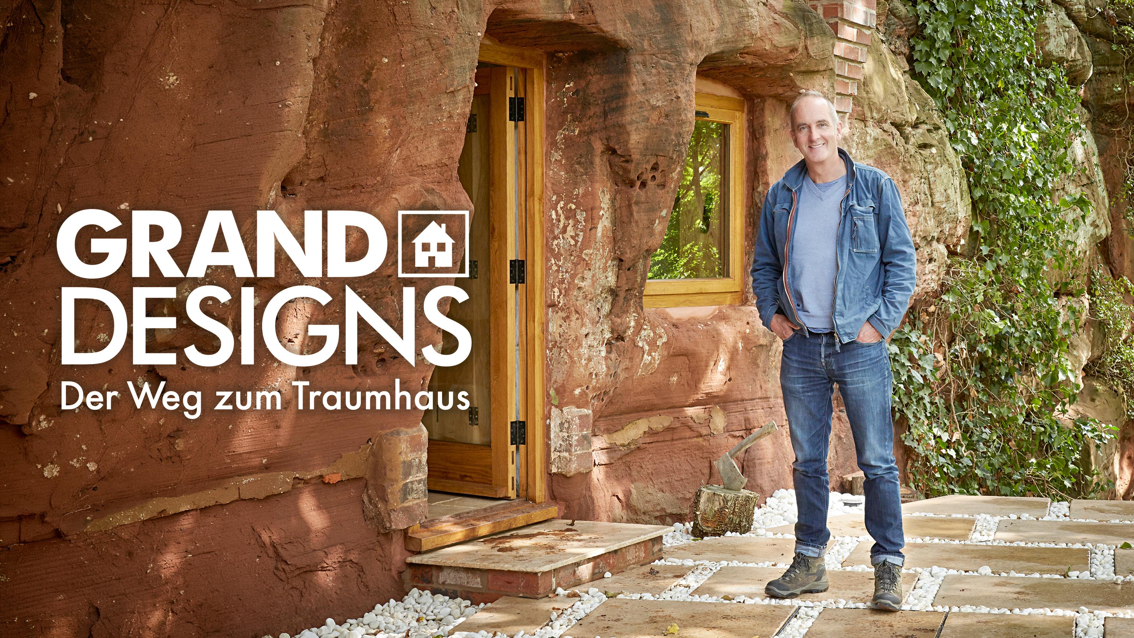 Grand Designs: Der Weg zum Traumhaus