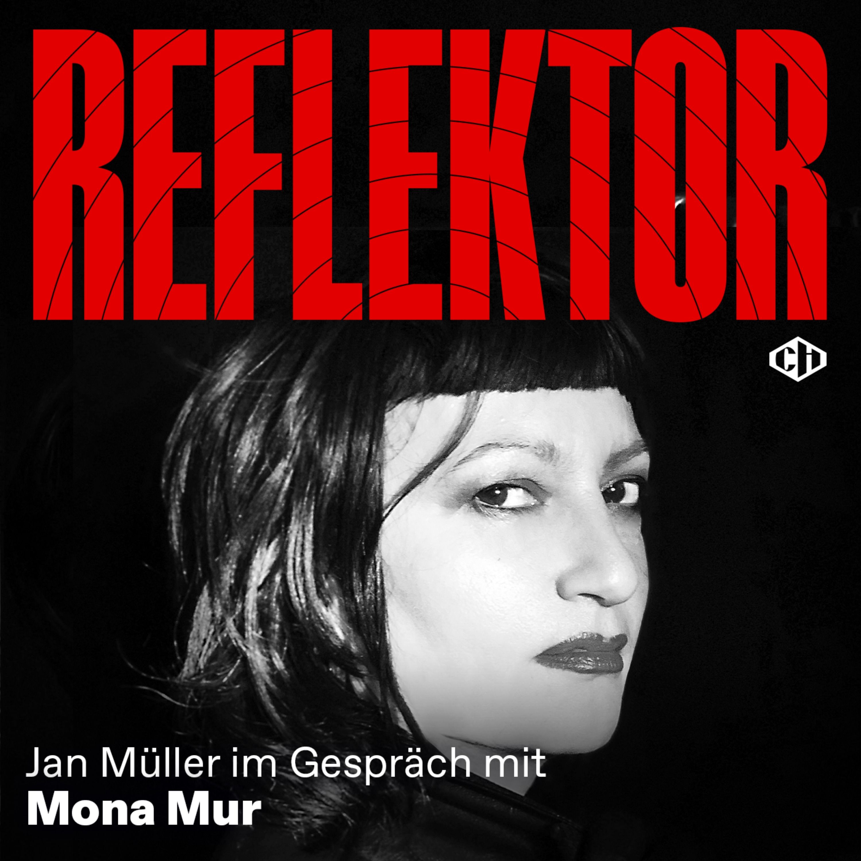 Reflektor mit Mona Mur – Teil 2: „Auf meinem Wirken war eine Art Fluch“