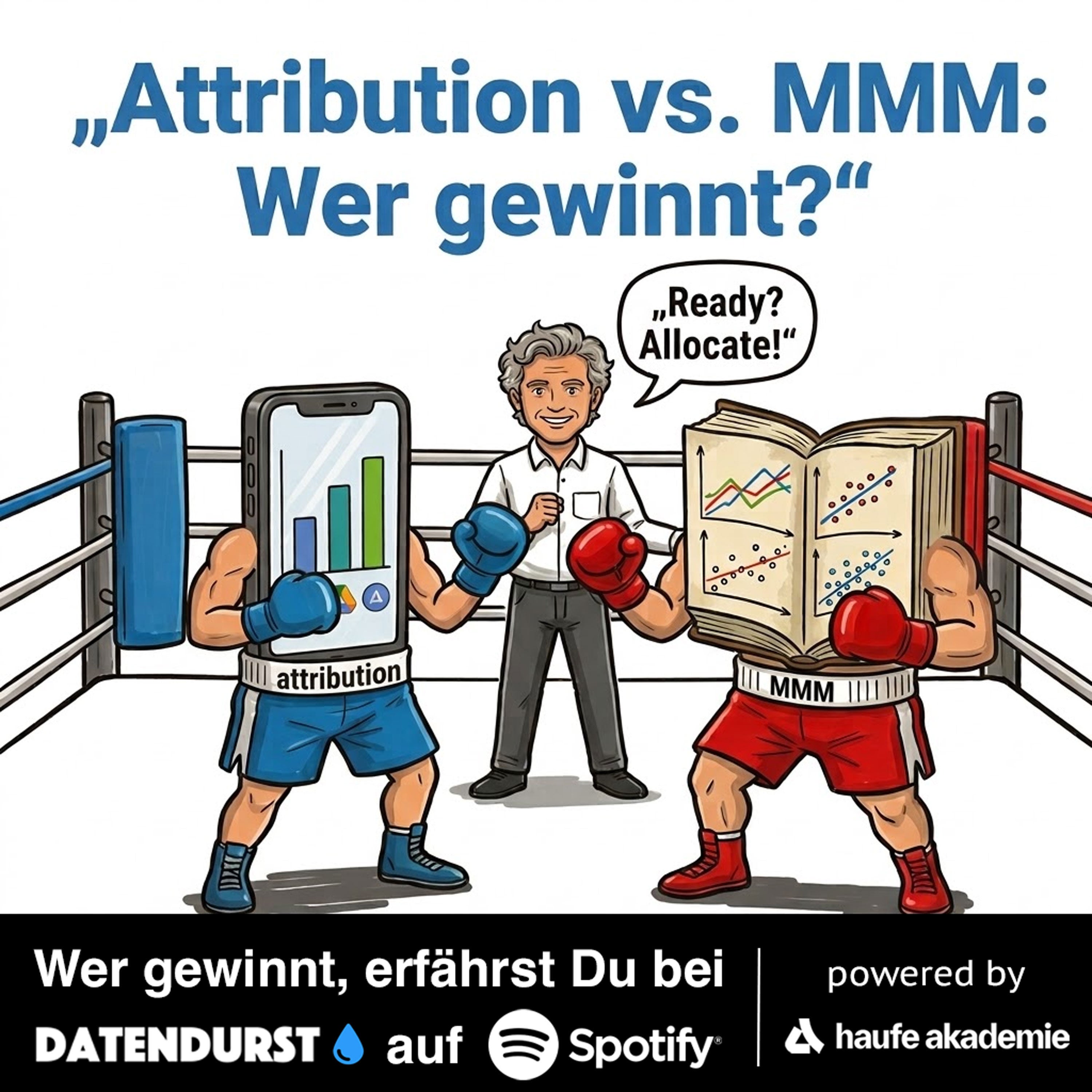 Der große Fight: Attribution Modeling vs. MMM - Marketing Data Backstage mit Philipp von Loringhoven