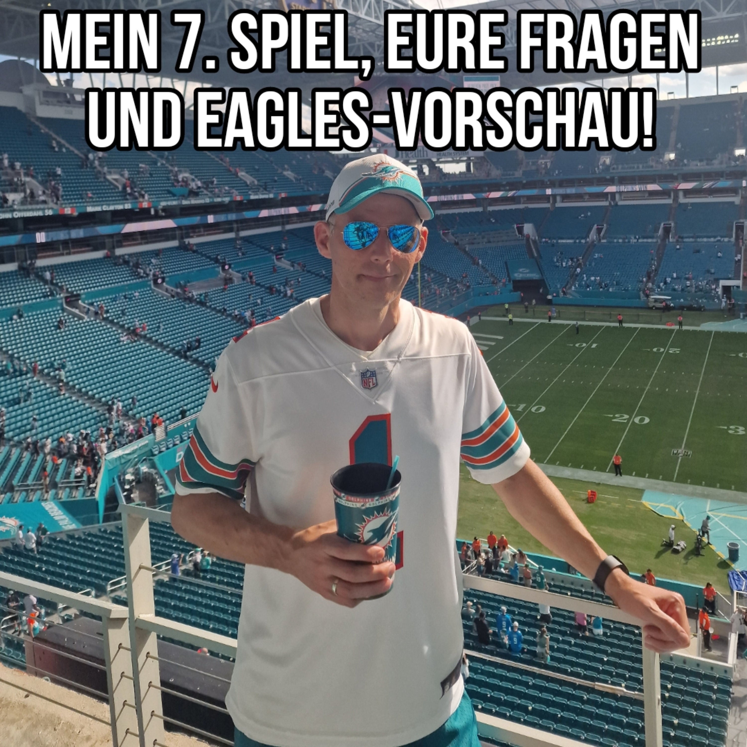 Mein (verflixtes) 7. Heimspiel (?), eure Fragen & Vorschau auf die Eagles!