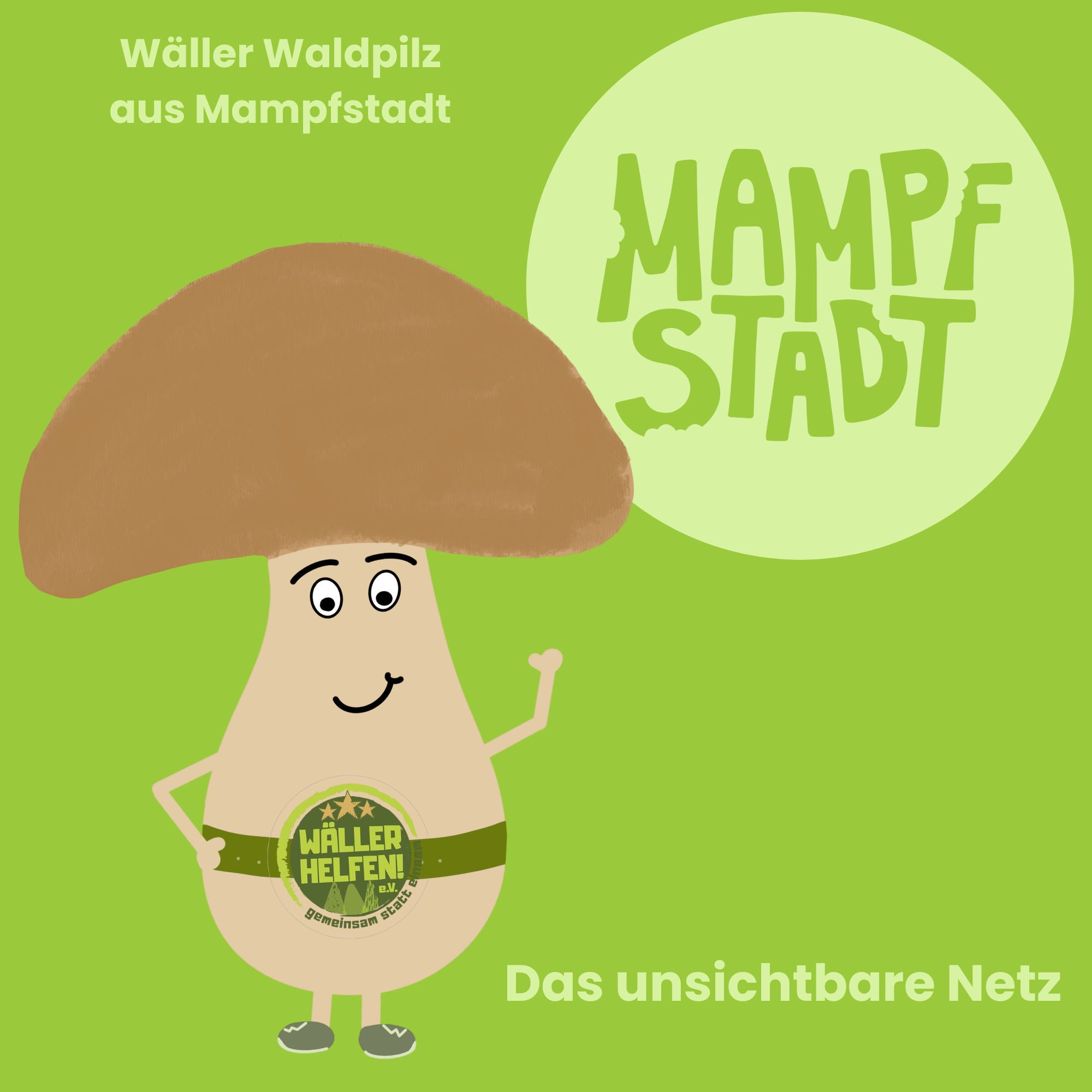 Das unsichtbare Netz – Wäller Waldpilz