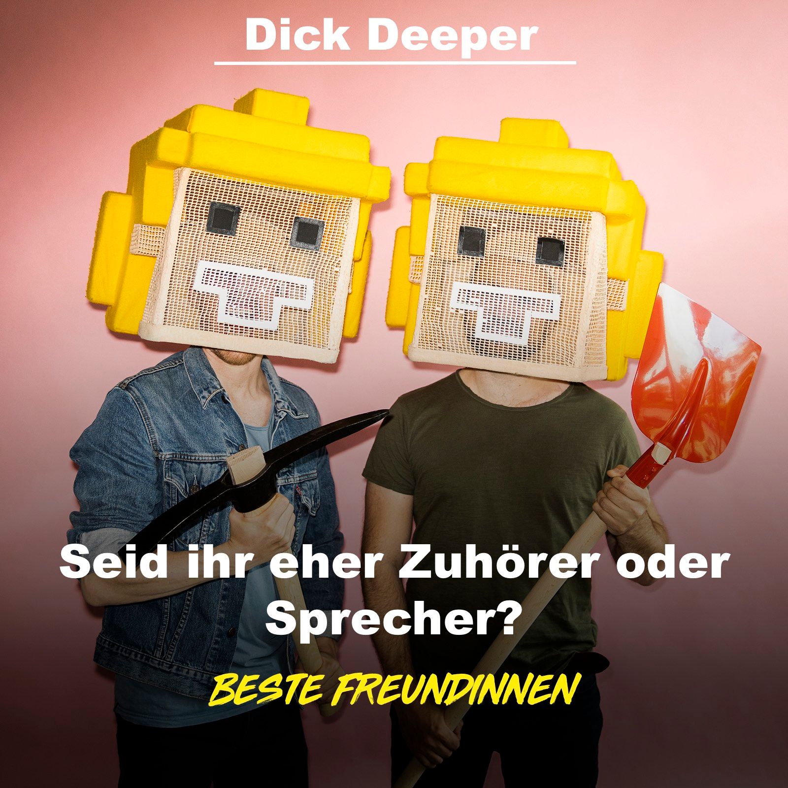 DICK DEEPER - Seid ihr eher Zuhörer oder Sprecher?