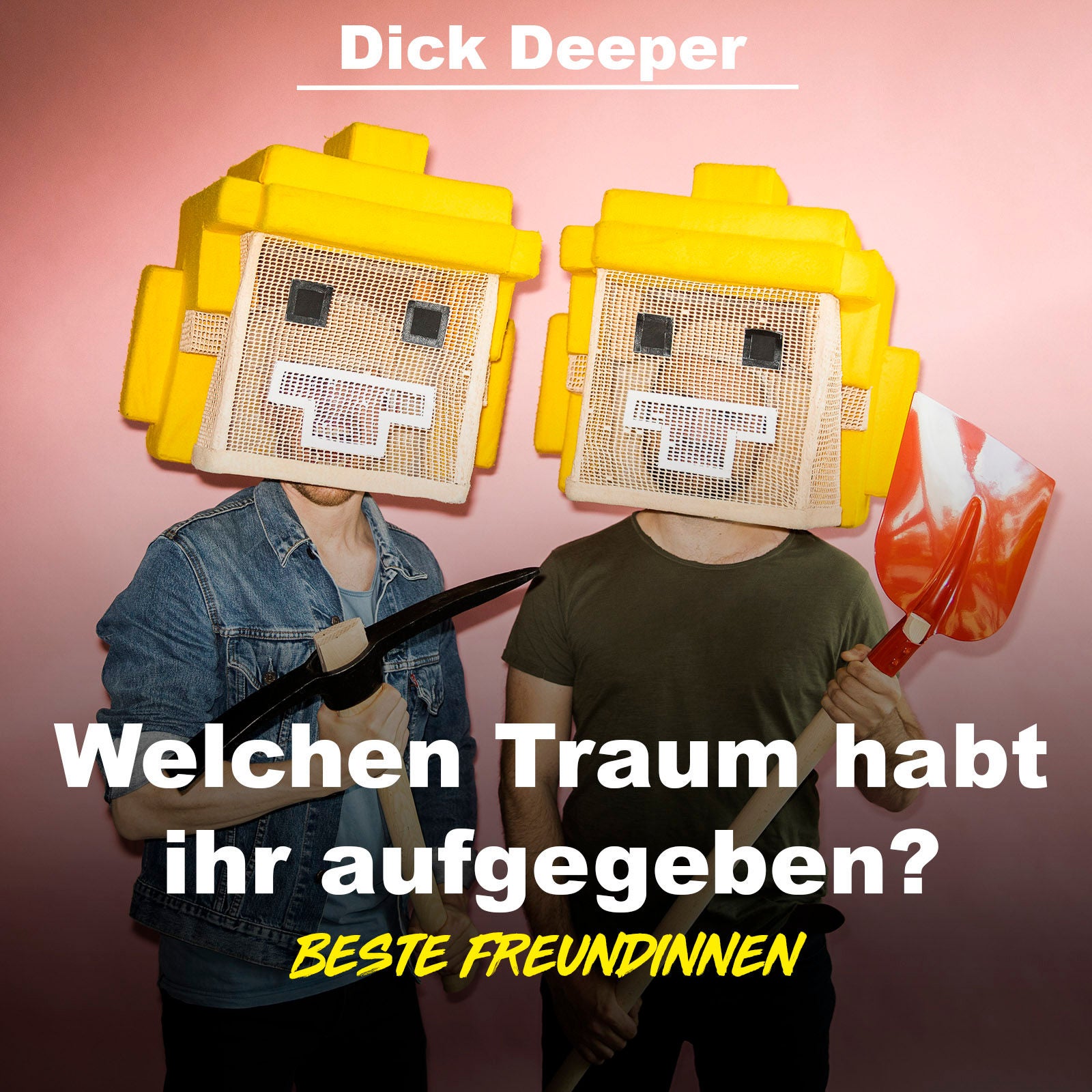 Dick Deeper #18 - Welchen Traum habt ihr aufgegeben