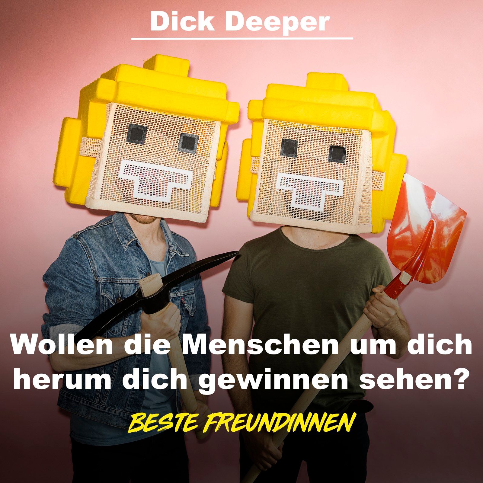 DICK DEEPER - Wollen die Menschen um dich herum dich gewinnen sehen?
