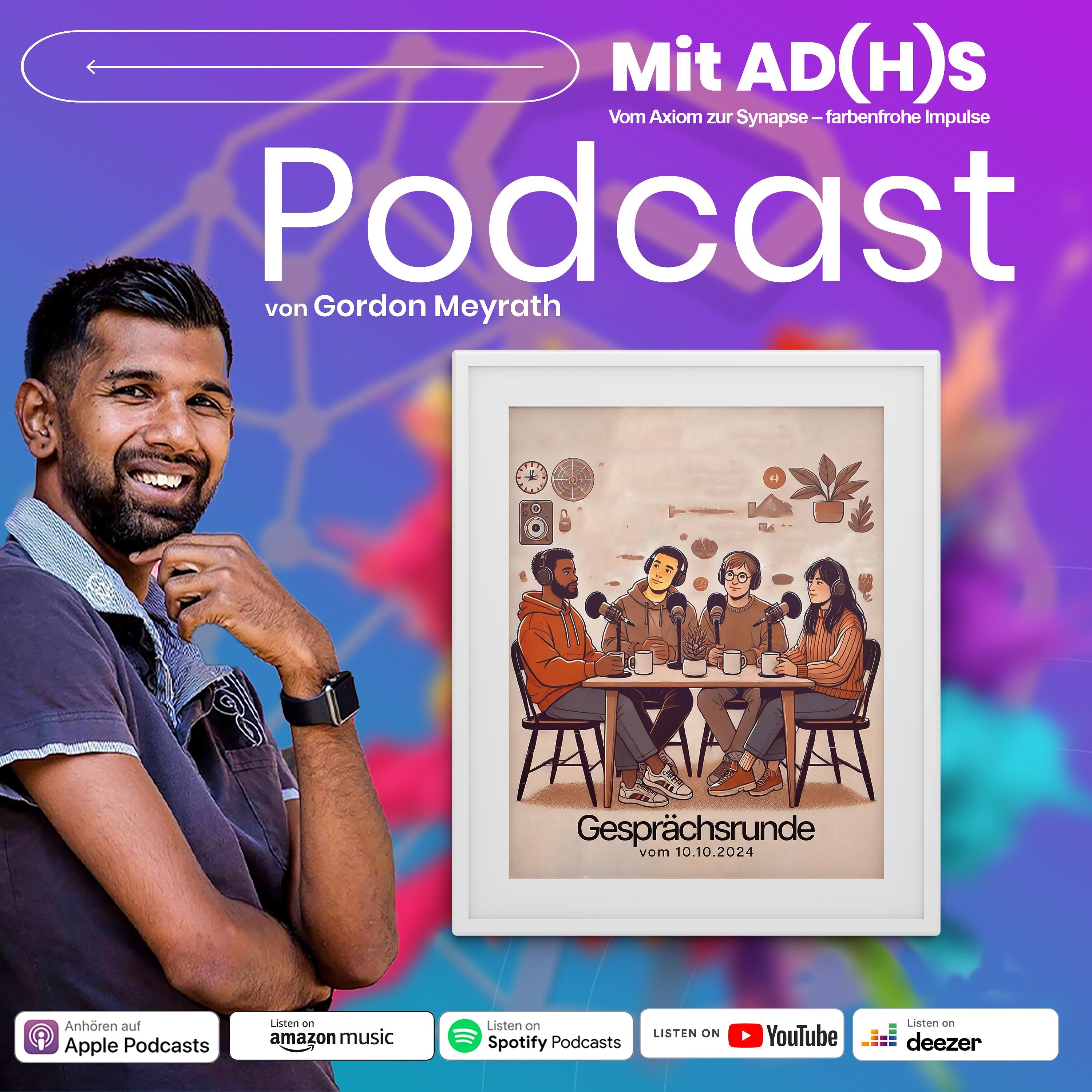 Episode 7 - Gesprächsrunde vom 10.10.2024 - Mit ADHS durchs Leben navigieren: Strategien, Stolpersteine und persönliche Durchbrüche
