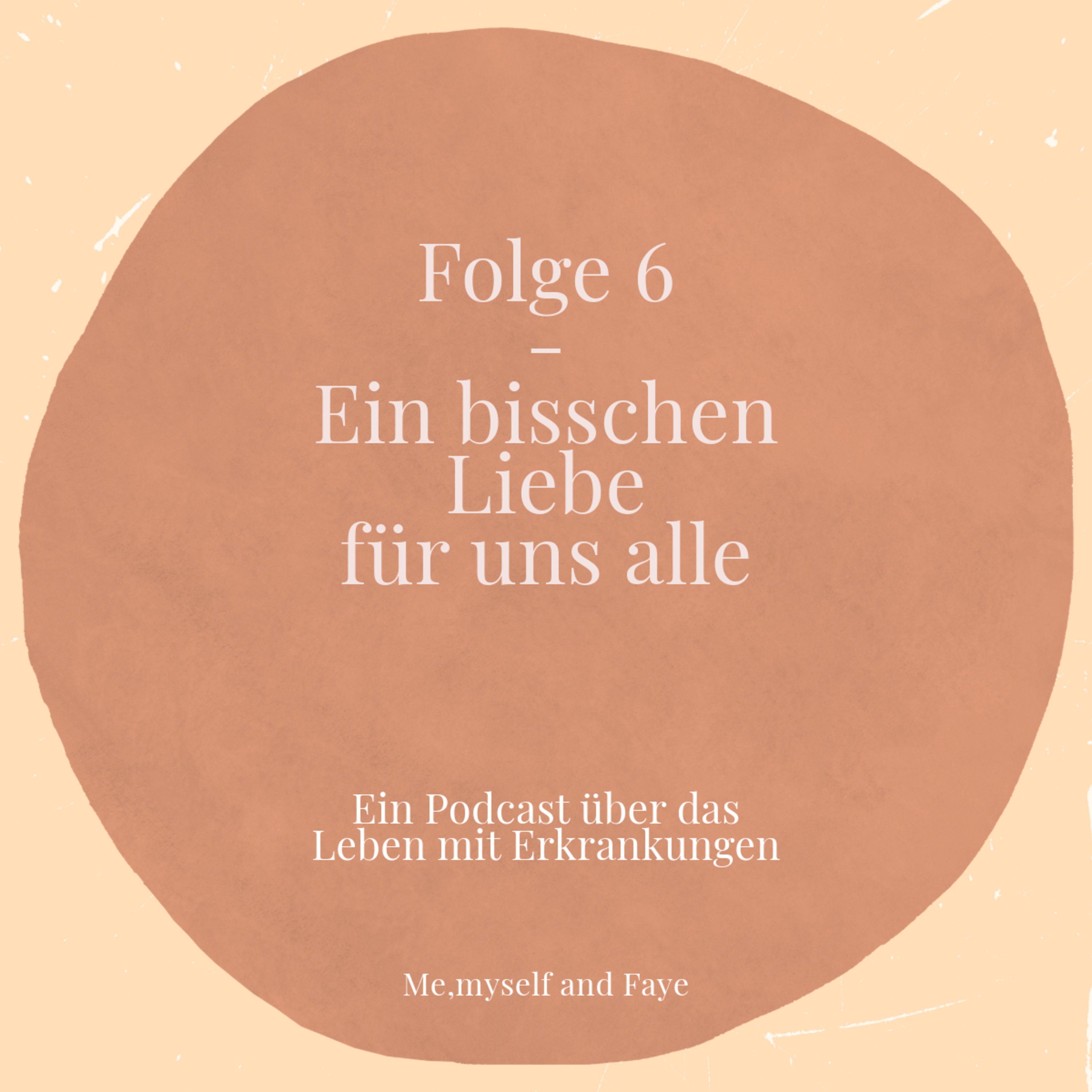 #6 Ein bisschen Liebe für uns alle