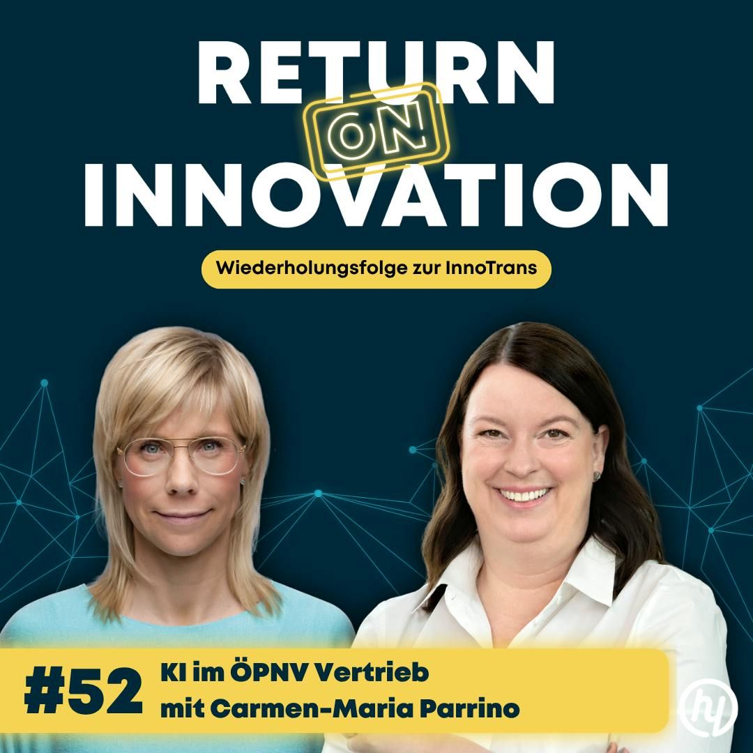 InnoTrans Spezial: KI bei der Deutschen Bahn mit Carmen Maria Parrino: Wie die digitale Transformation mit Voice-AI und Smart Mobility die Customer Experience im ÖPNV verbessert (#052)