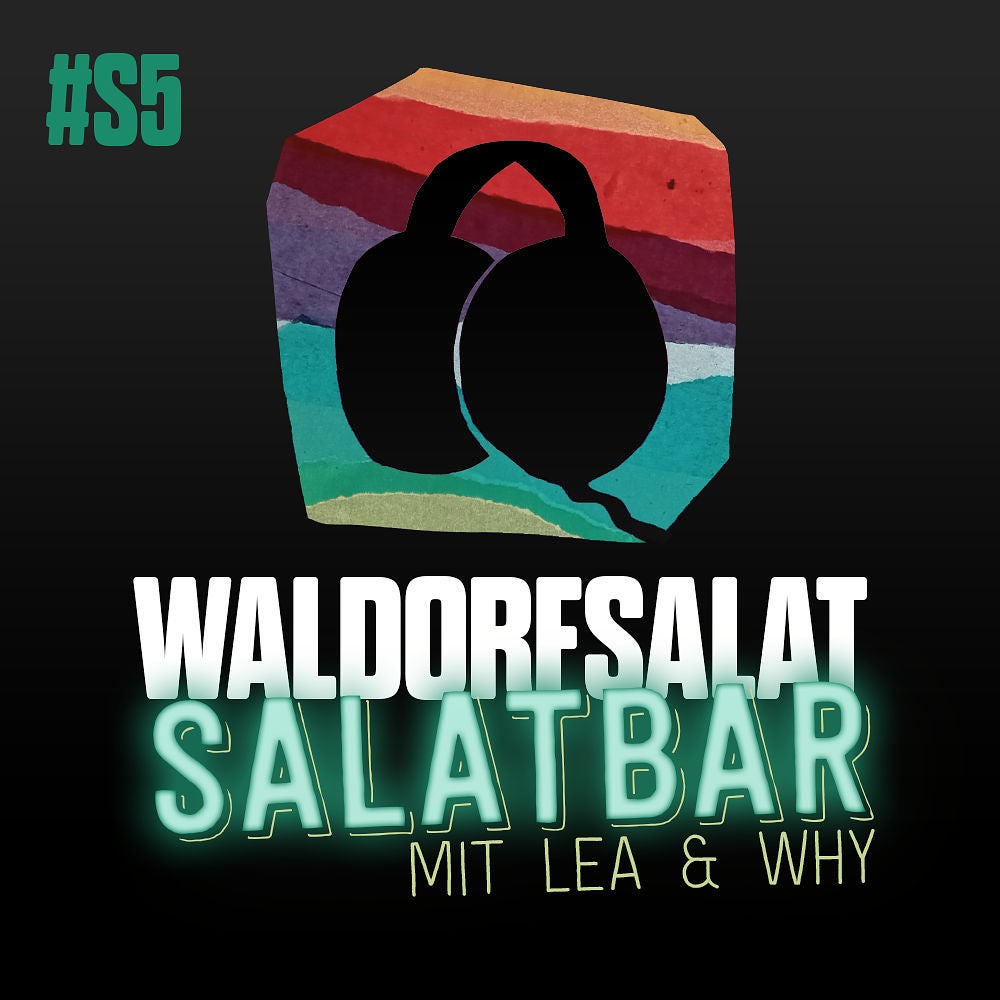 Salatbar #5 - Lea trifft Why