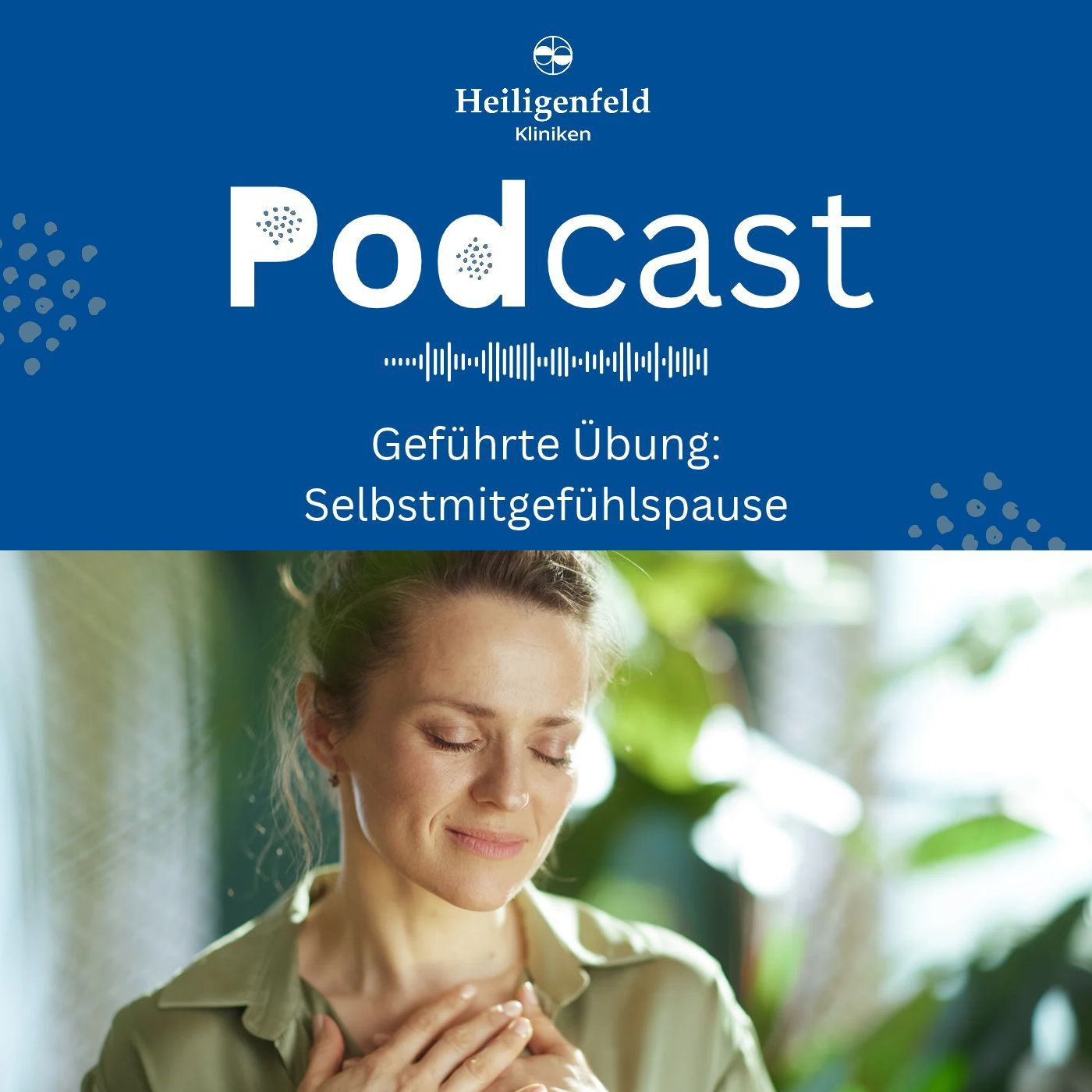 Selbstmitgefühlspause: Geführte Übung