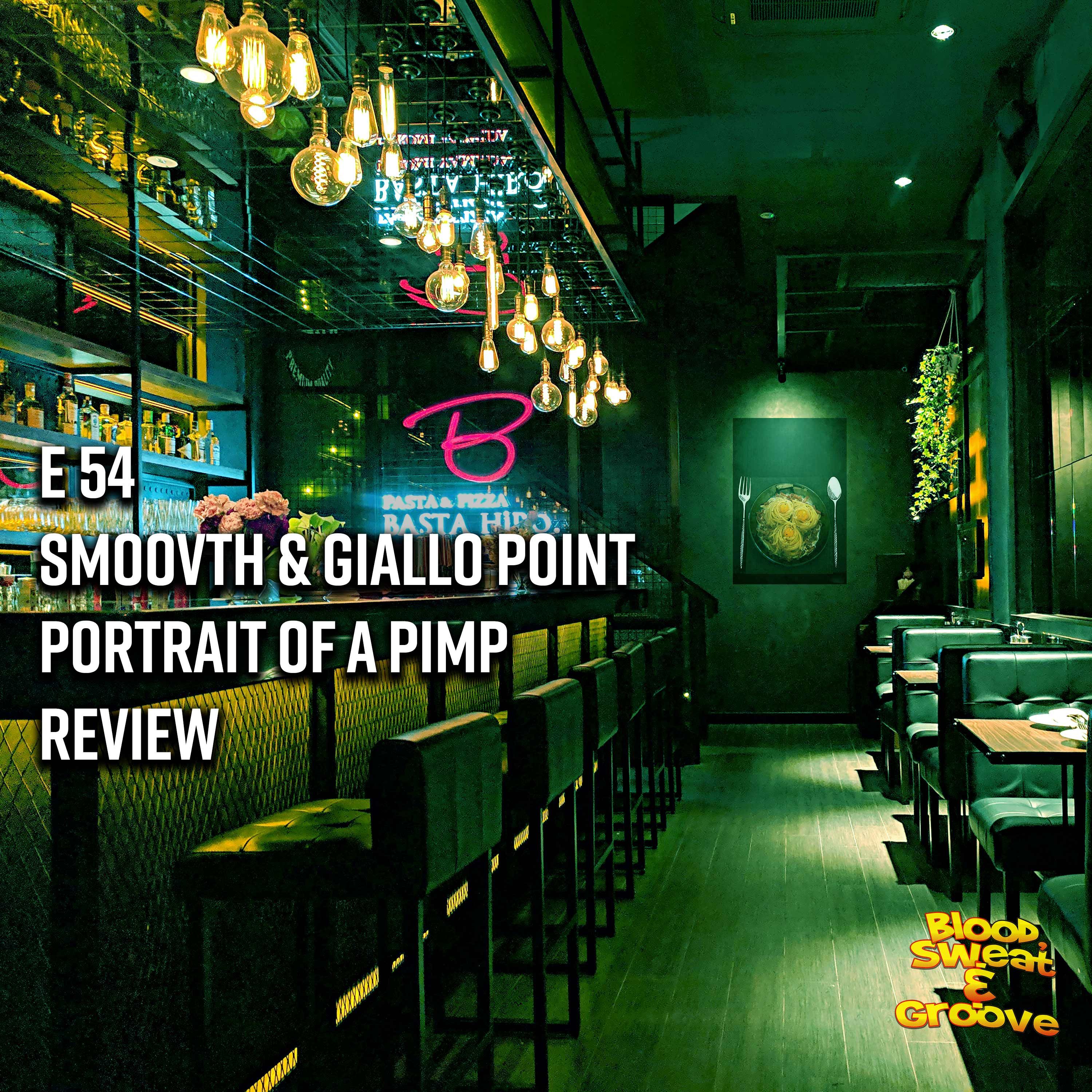 E 54: Smoovth & Giallo Point - Portrait of a pimp - Review