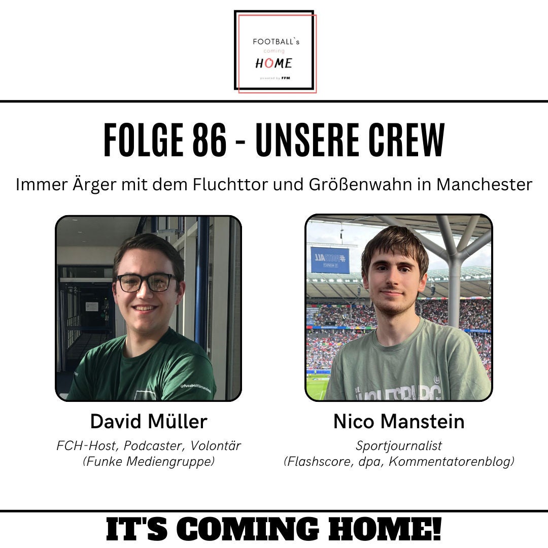 #86 - Immer Ärger mit dem Fluchttor und Größenwahn in Manchester