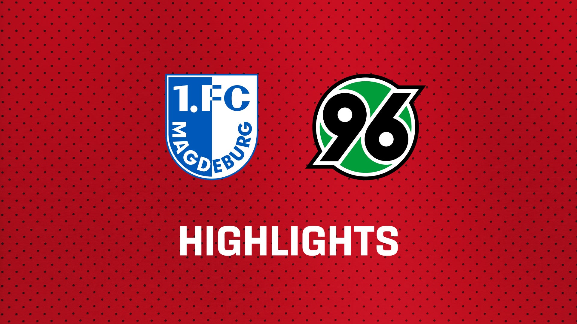 26/27 Highlights: 1. FC Magdeburg - Hannover 96