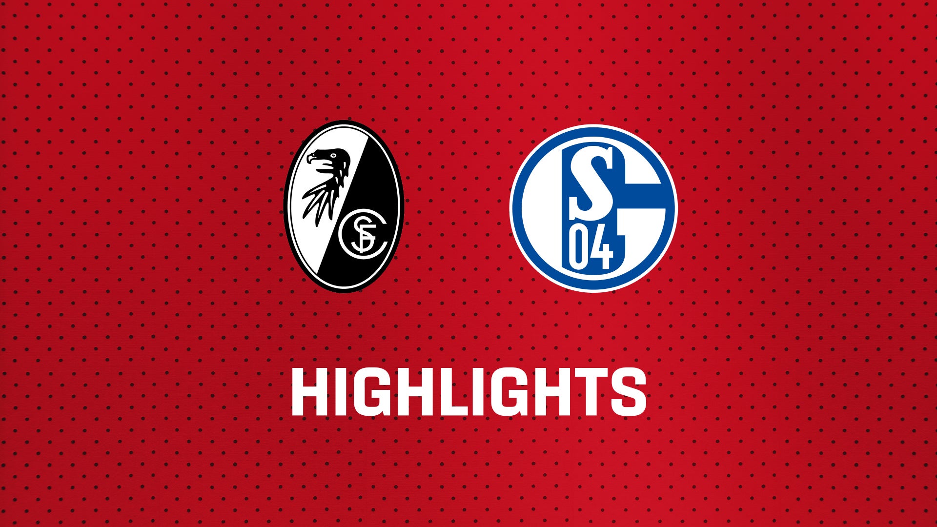 26/27 Highlights: SC Freiburg - FC Schalke 04