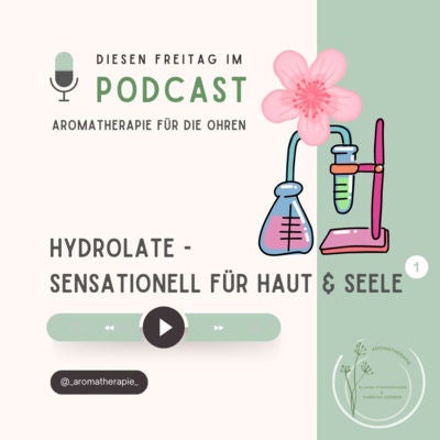 Hydrolate – sensationell für Haut und Seele 1