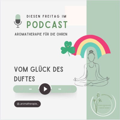 Vom Glück des Duftes