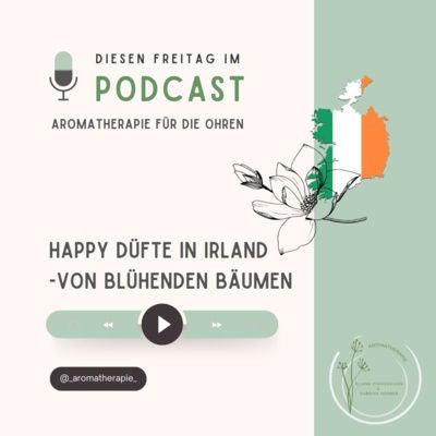 Happy Düfte in Irland - Von blühenden Bäumen