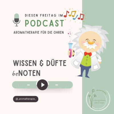 Wissen & Düfte be:NOTEN – Vom Einordnen von Kursen & Ölen