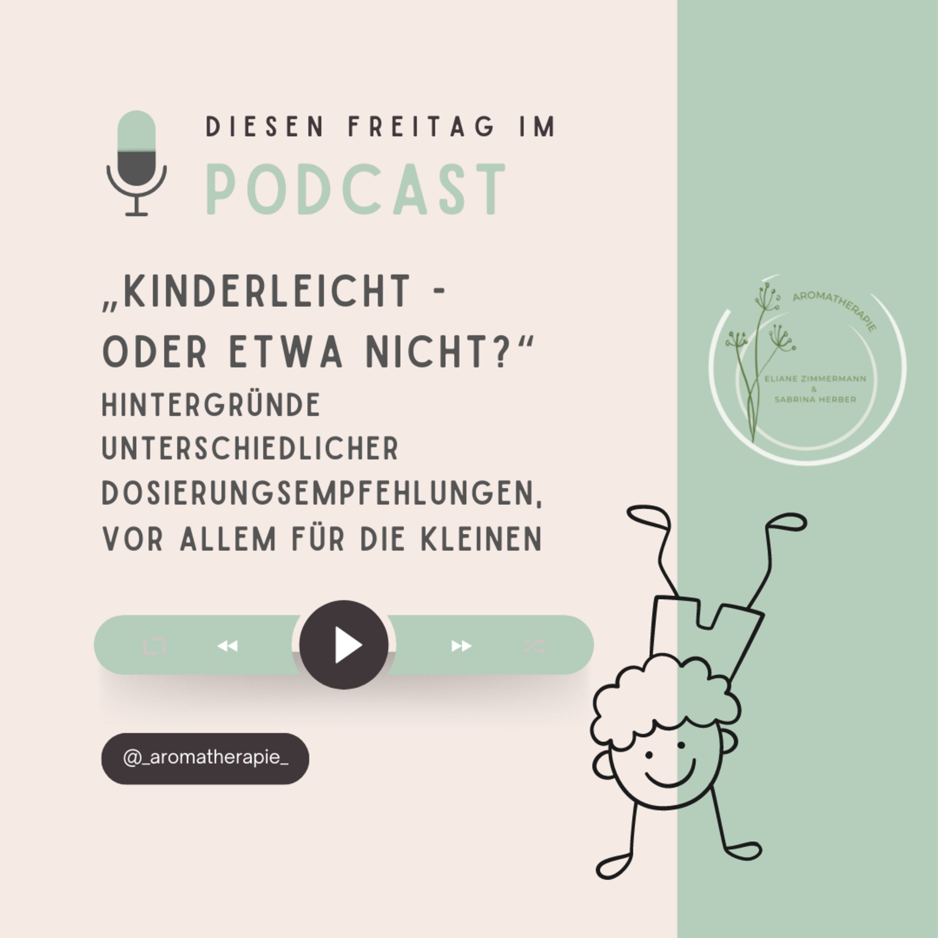 Kinderleicht – oder etwa nicht? Aromatherapie (insbesondere) für Kinder braucht solides Wissen