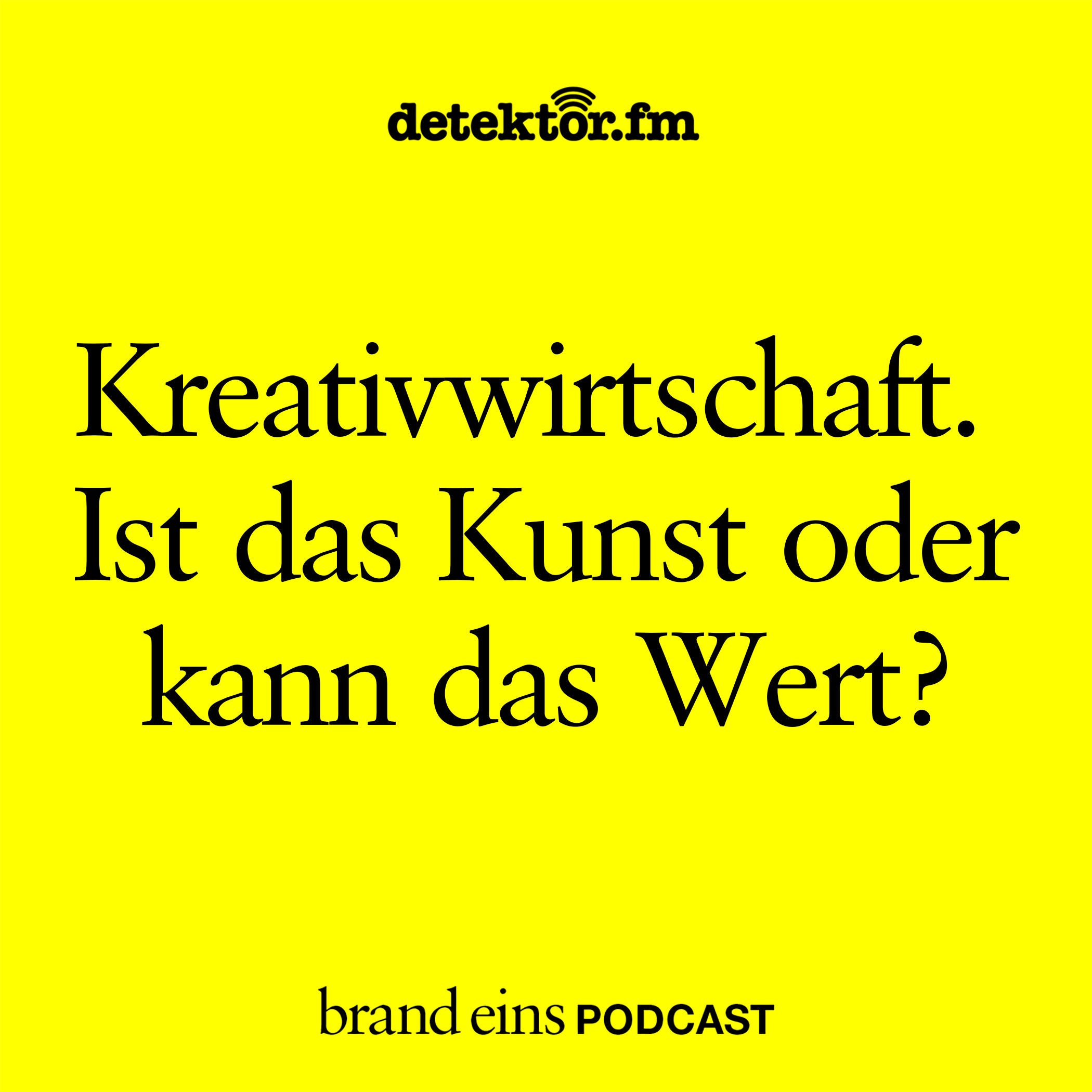 Kreativwirtschaft. Ist das Kunst oder kann das Wert?
