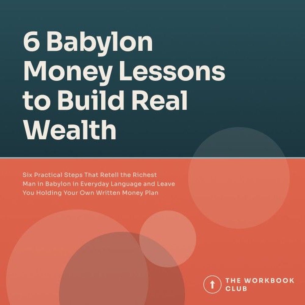 6 Babylon Money Lessons to Build Real Wealth