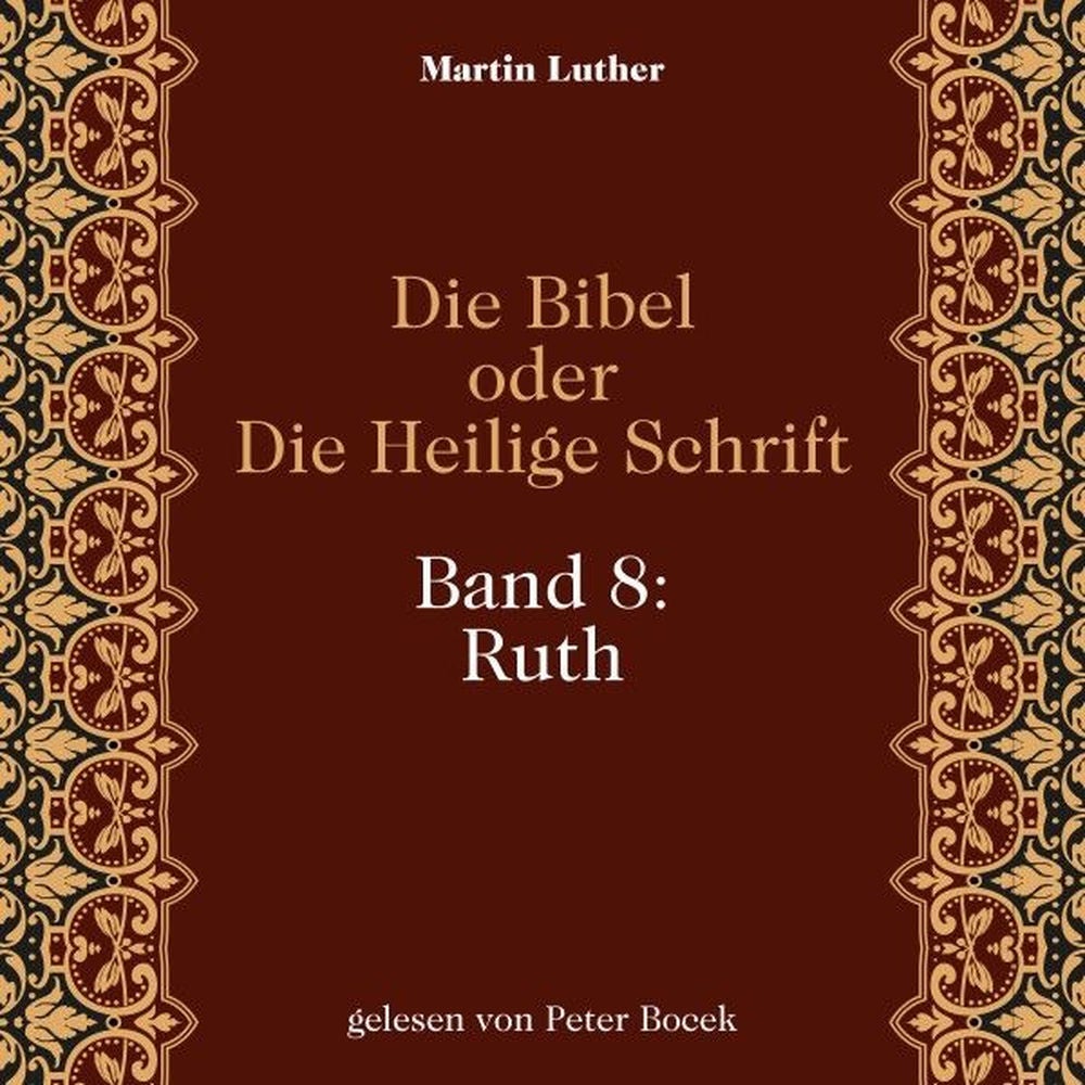Die Bibel oder Die Heilige Schrift (Band 8: Ruth)
