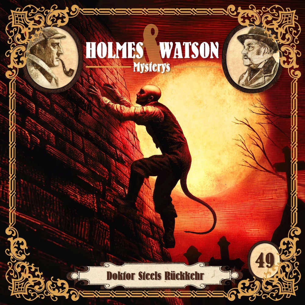 Holmes & Watson Mysterys Folge 49 - Doktor Steels Rückkehr