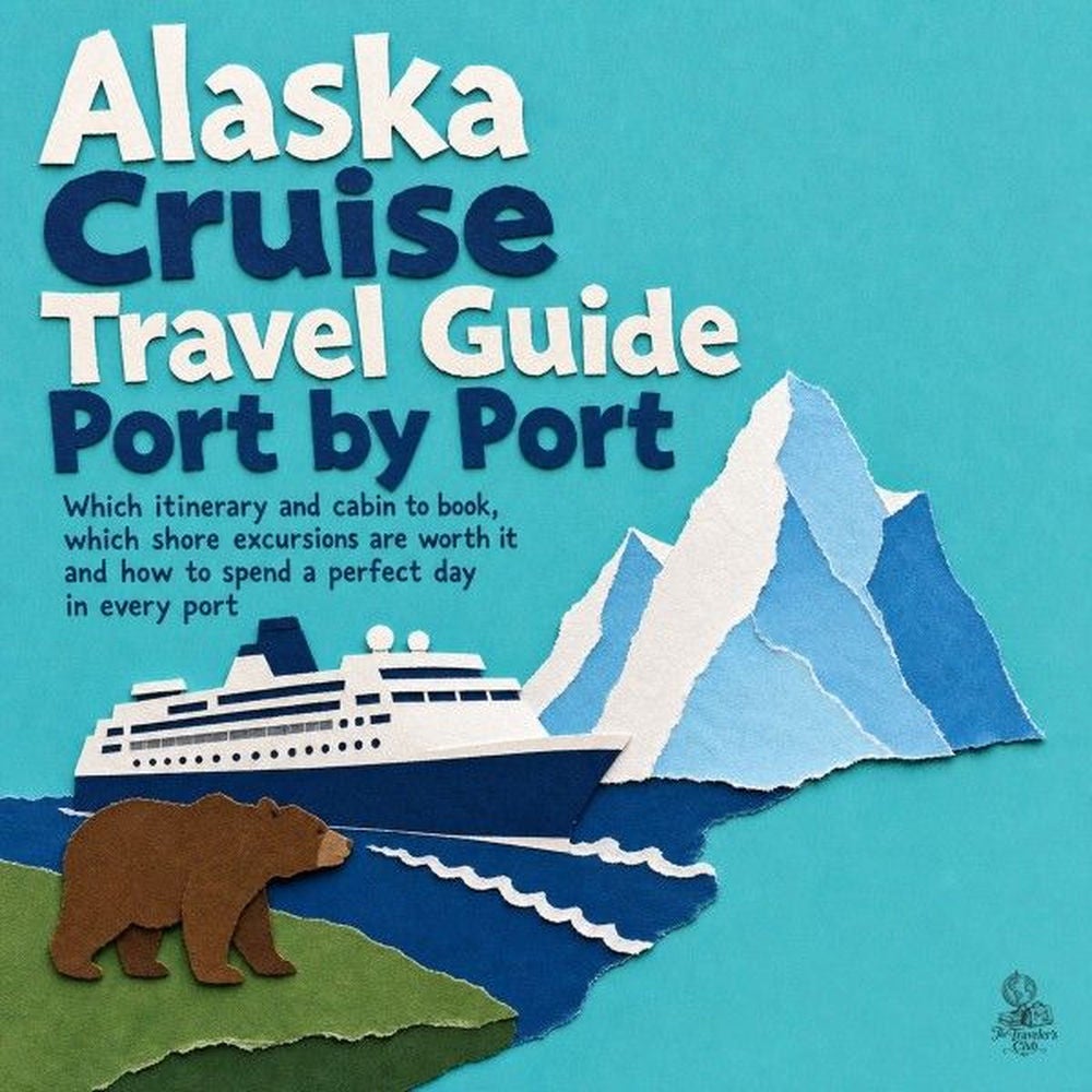 Alaska Cruise Travel Guide Port by Port