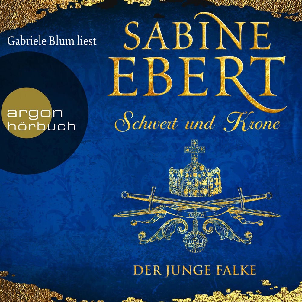 Schwert und Krone - Der junge Falke - Das Barbarossa-Epos, Band 2