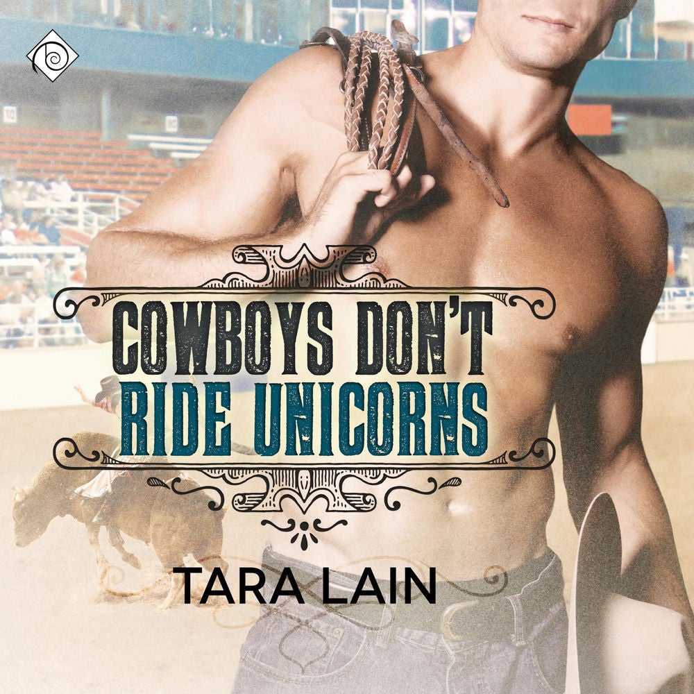 Cowboys Don't Ride Unicorns (Unabridged)