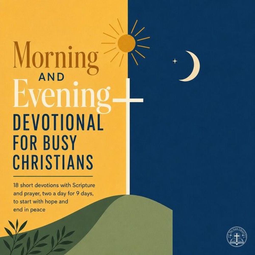 Morning and Evening Devotional for Busy Christians