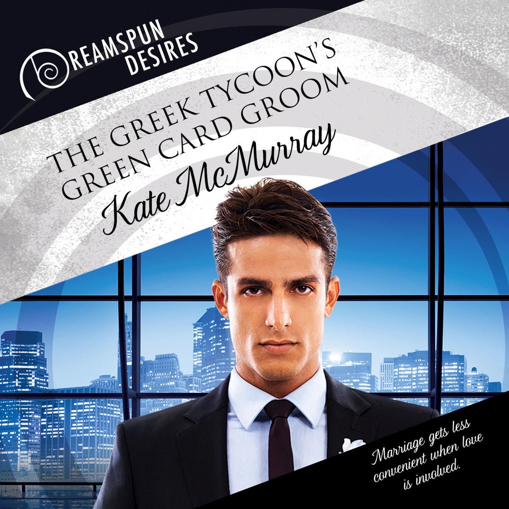 The Greek Tycoon's Green Card Groom: Dreamspun Desires, Book 14