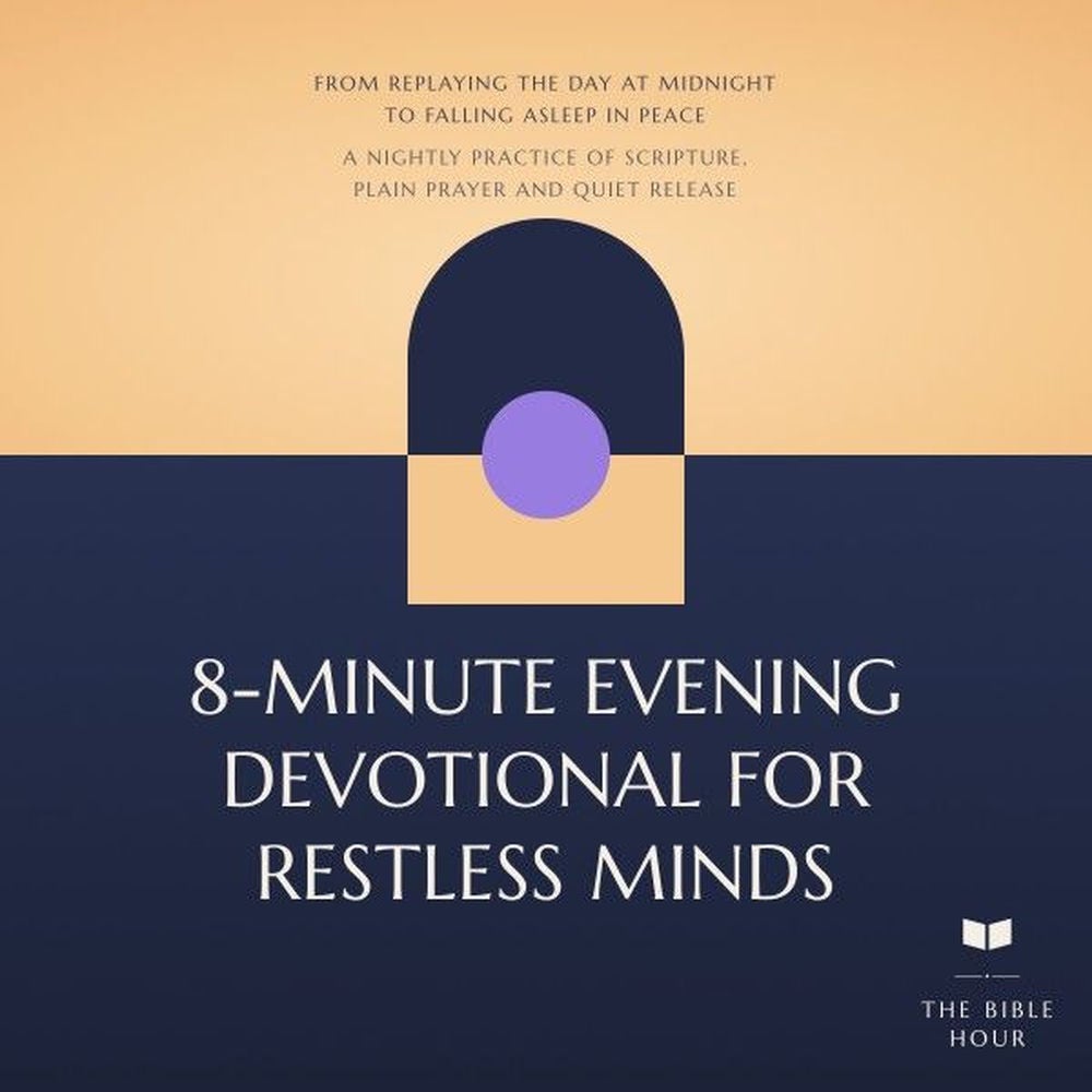 8 Minute Evening Devotional for Restless Minds