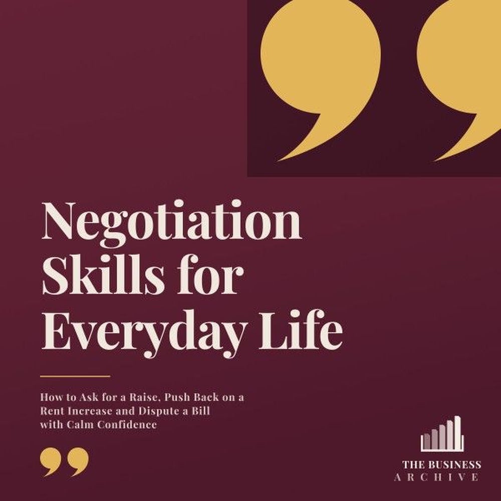 Negotiation Skills for Everyday Life