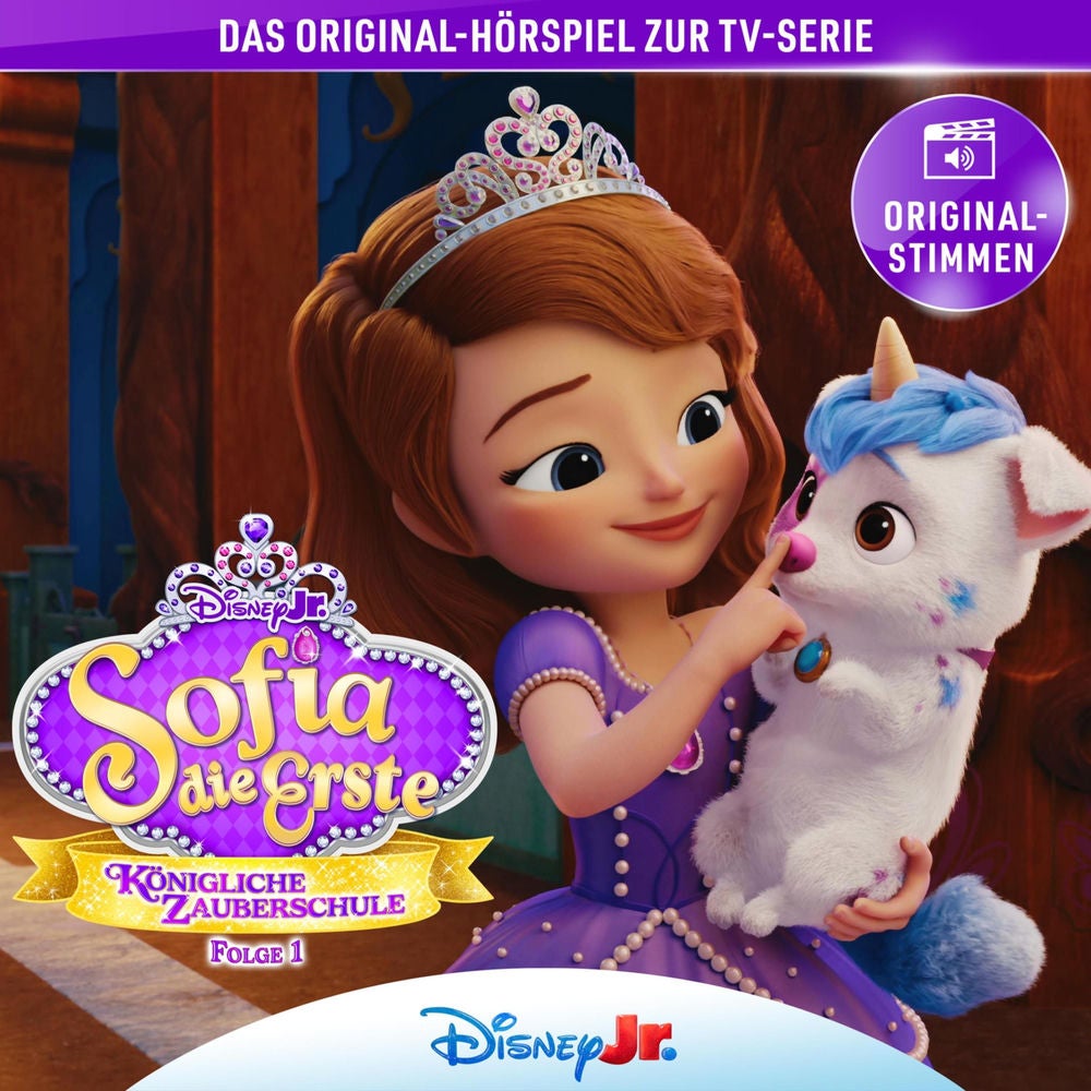 01: Sofia die Erste: Königliche Zauberschule (Hörspiel zur Disney TV-Serie)