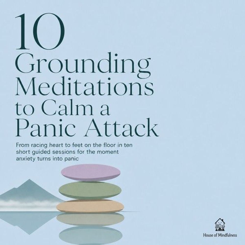 10 Grounding Meditations to Calm a Panic Attack