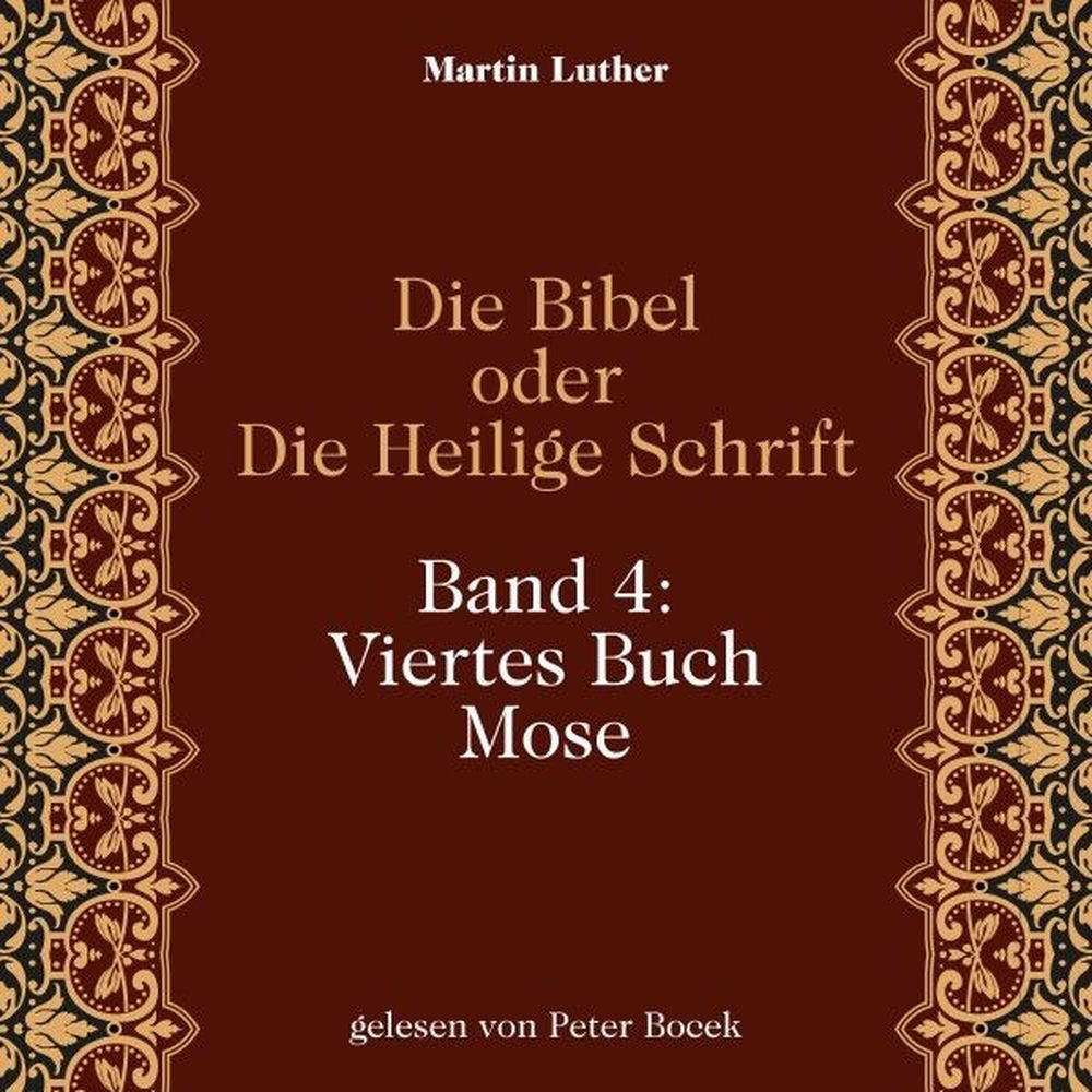 Die Bibel oder Die Heilige Schrift (Band 4: Viertes Buch Mose)