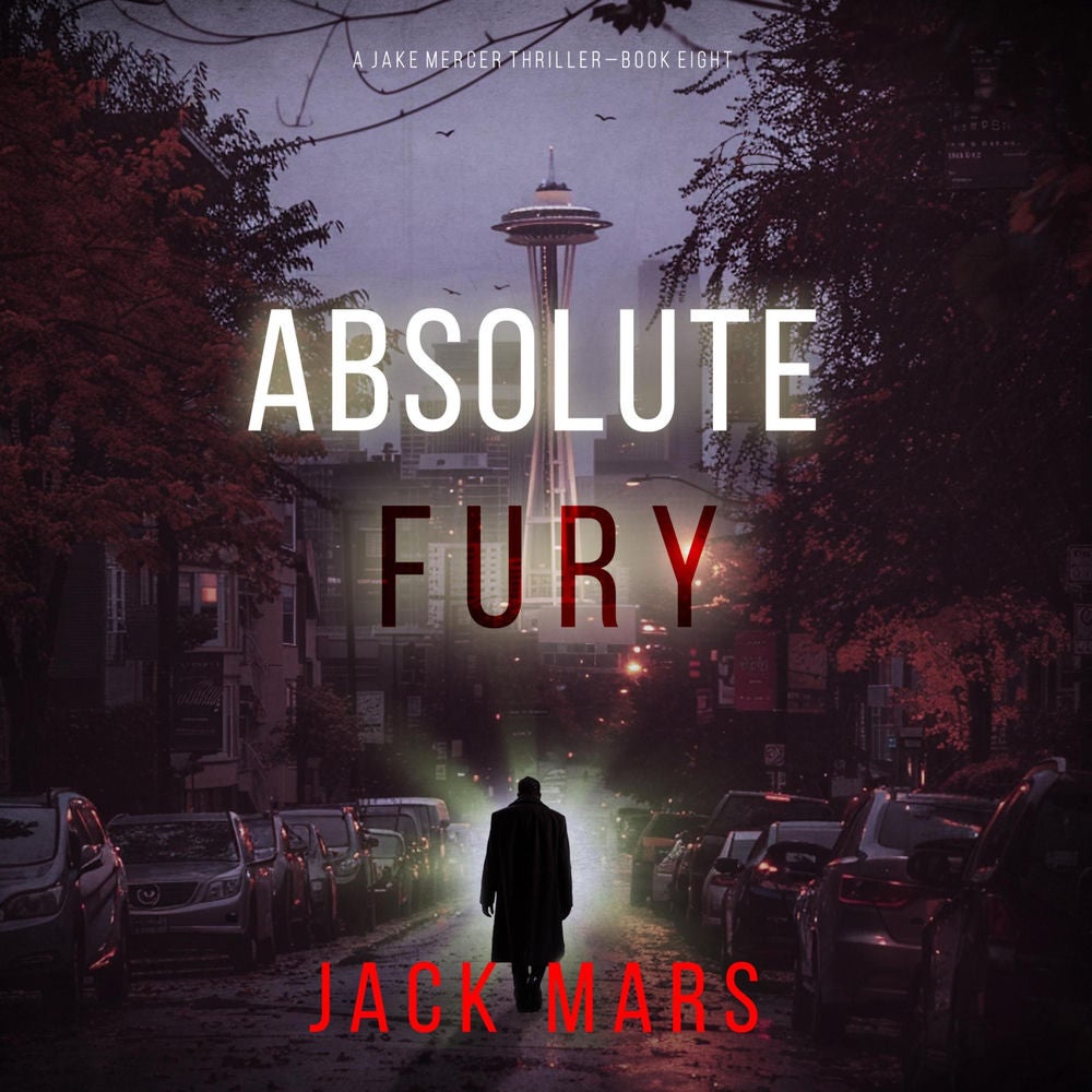 Absolute Fury (A Jake Mercer Political Thriller—Book 8)